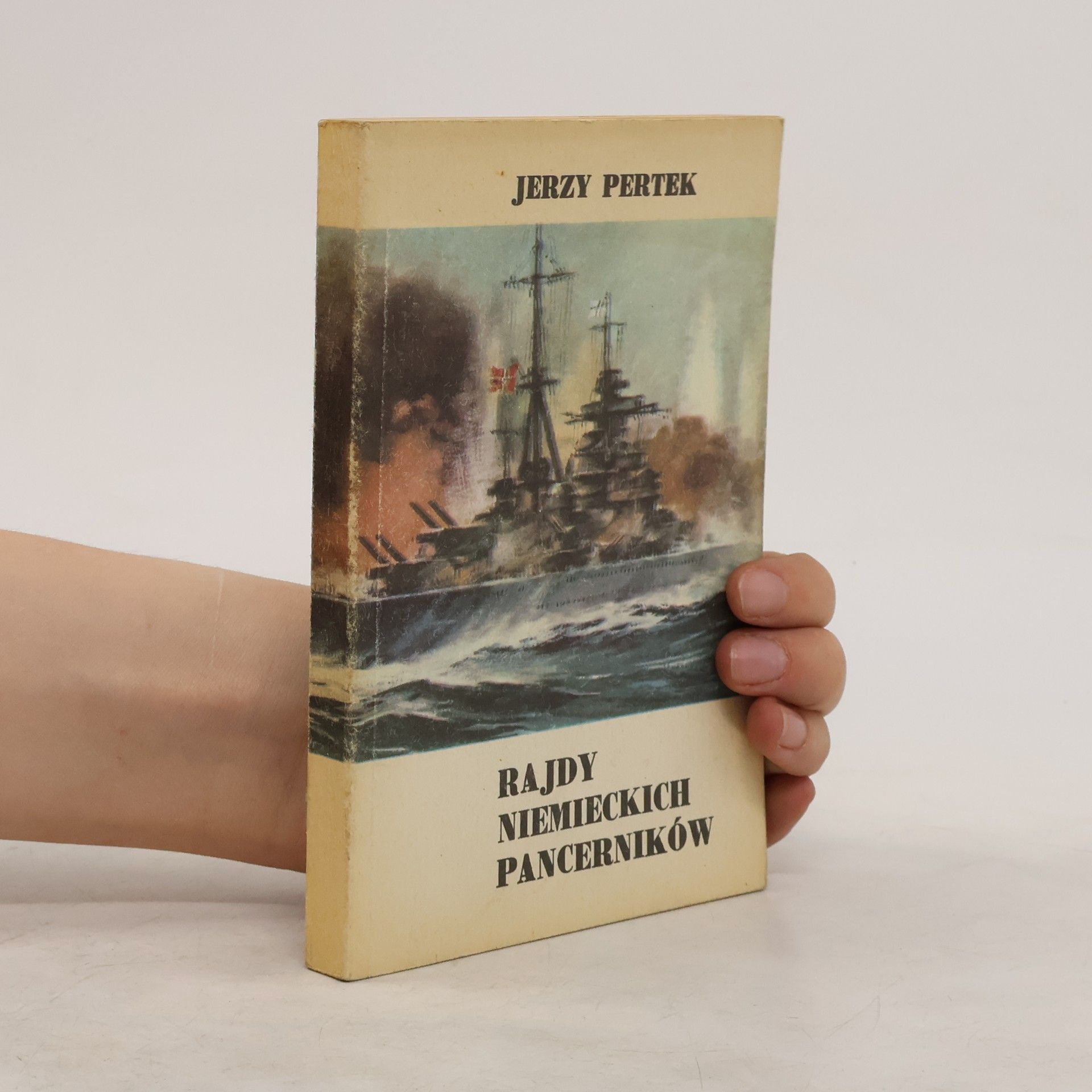 Jerzy Pertek Rajdy niemieckich pancerników