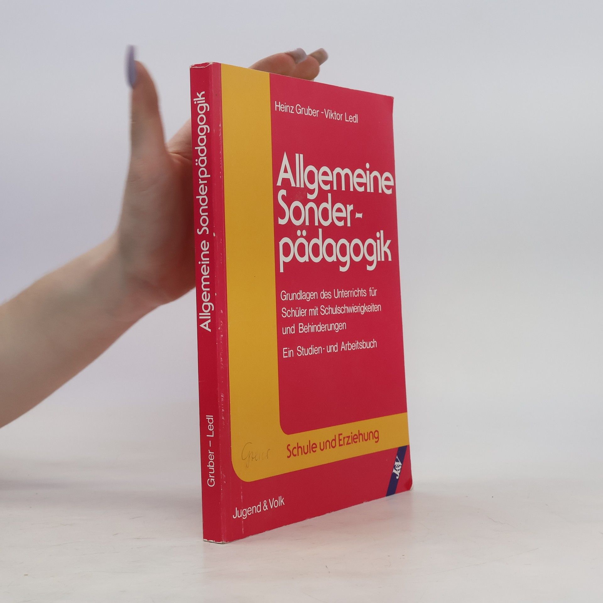 Karl-Heinz Gruber Allgemeine Sonderpädagogik : Grundlagen des Unterrichts für Schüler mit Schulschwierigkeiten und Behinderungen : ein Studien und Arbeitsbuch
