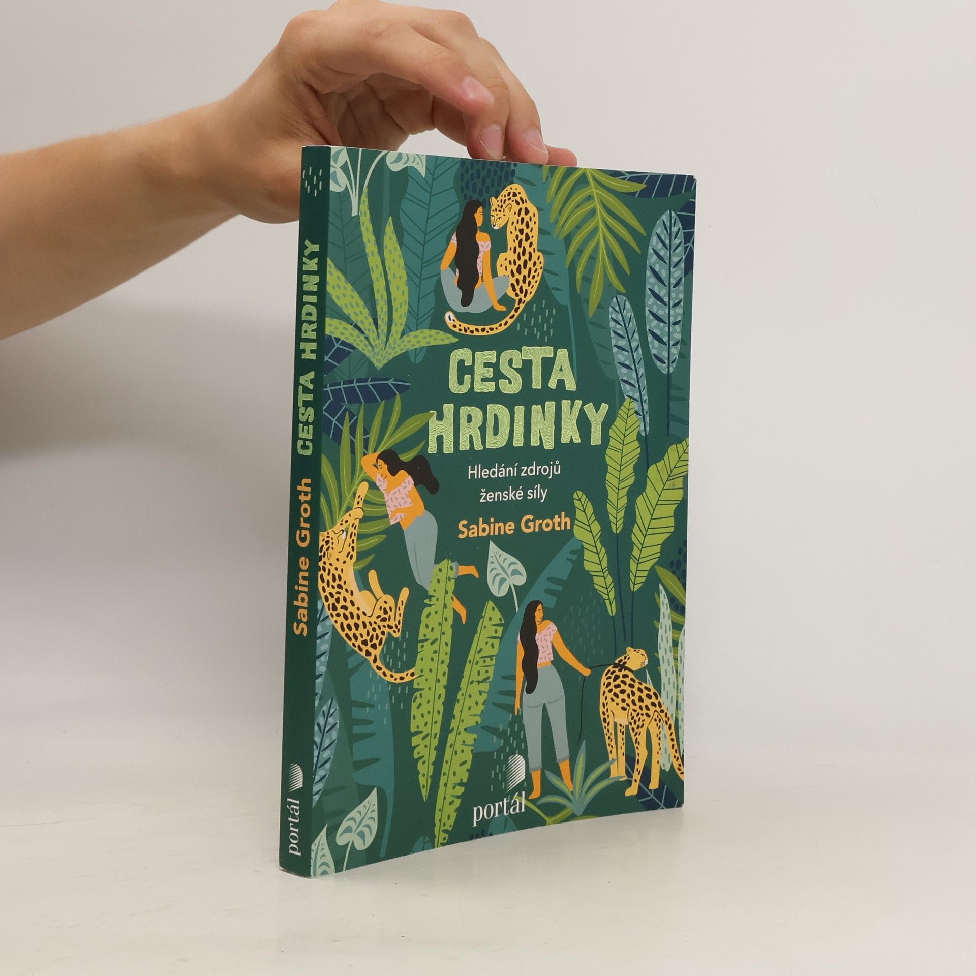 Sabine Groth Cesta hrdinky : hledání zdrojů ženské síly