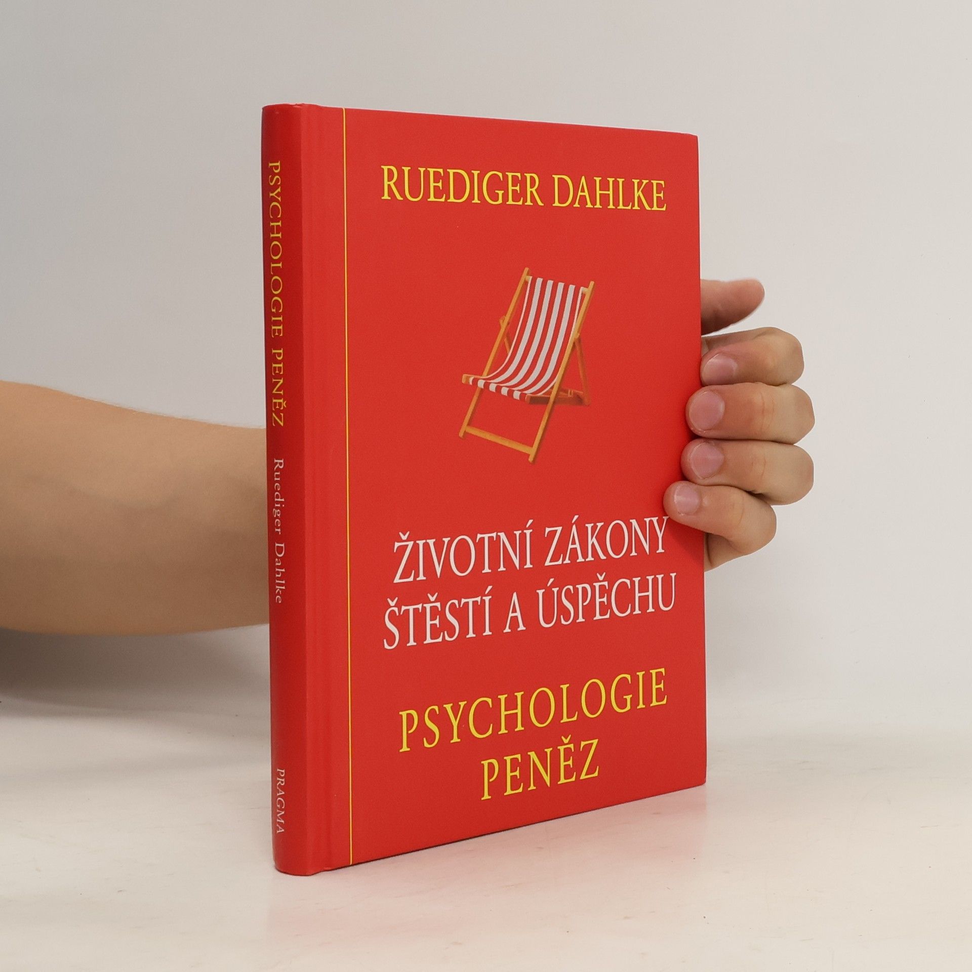 Ruediger Dahlke Psychologie peněz : životní zákony štěstí a úspěchu