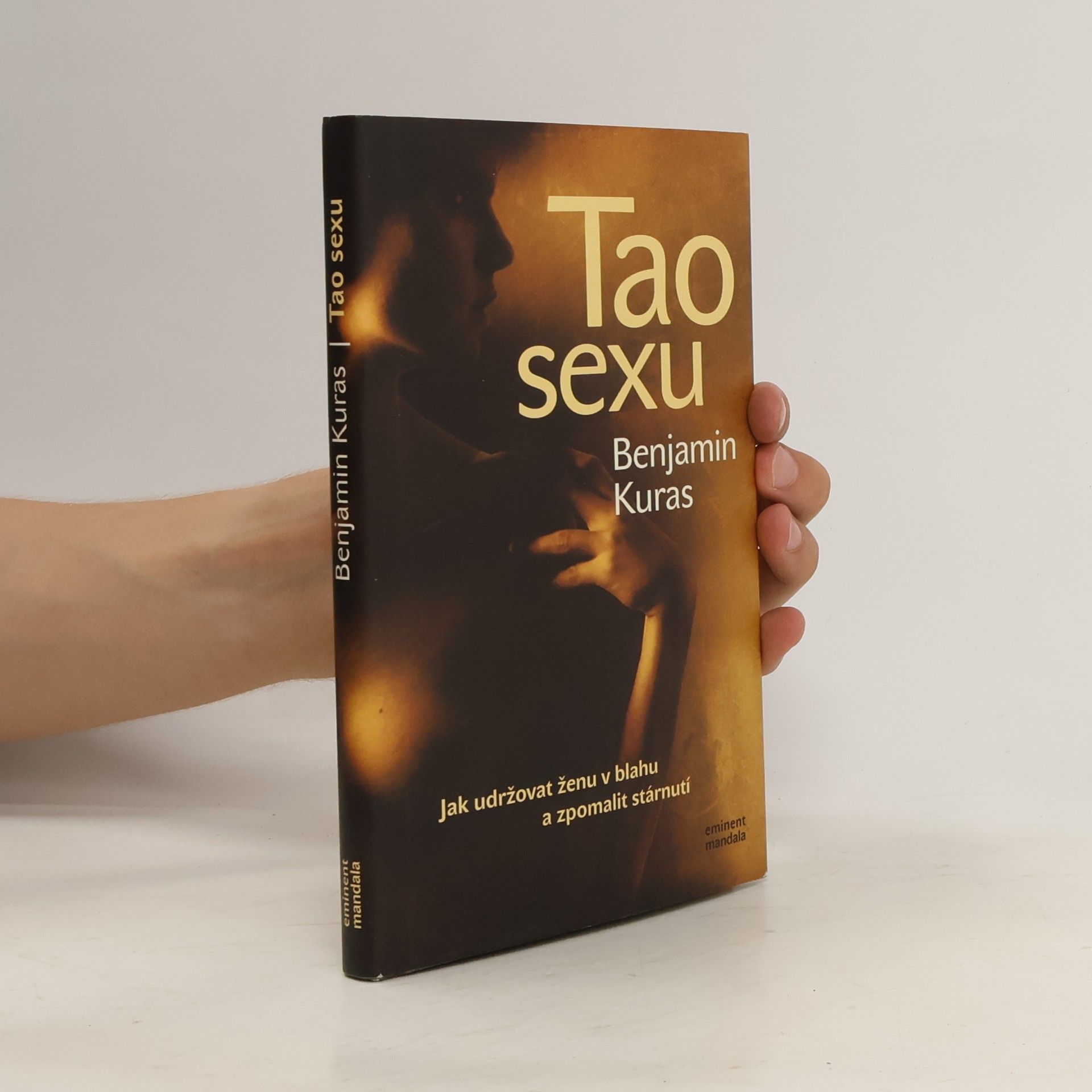 Benjamin Kuras Tao sexu. Jak udržovat ženu v blahu a zpomalit stárnutí