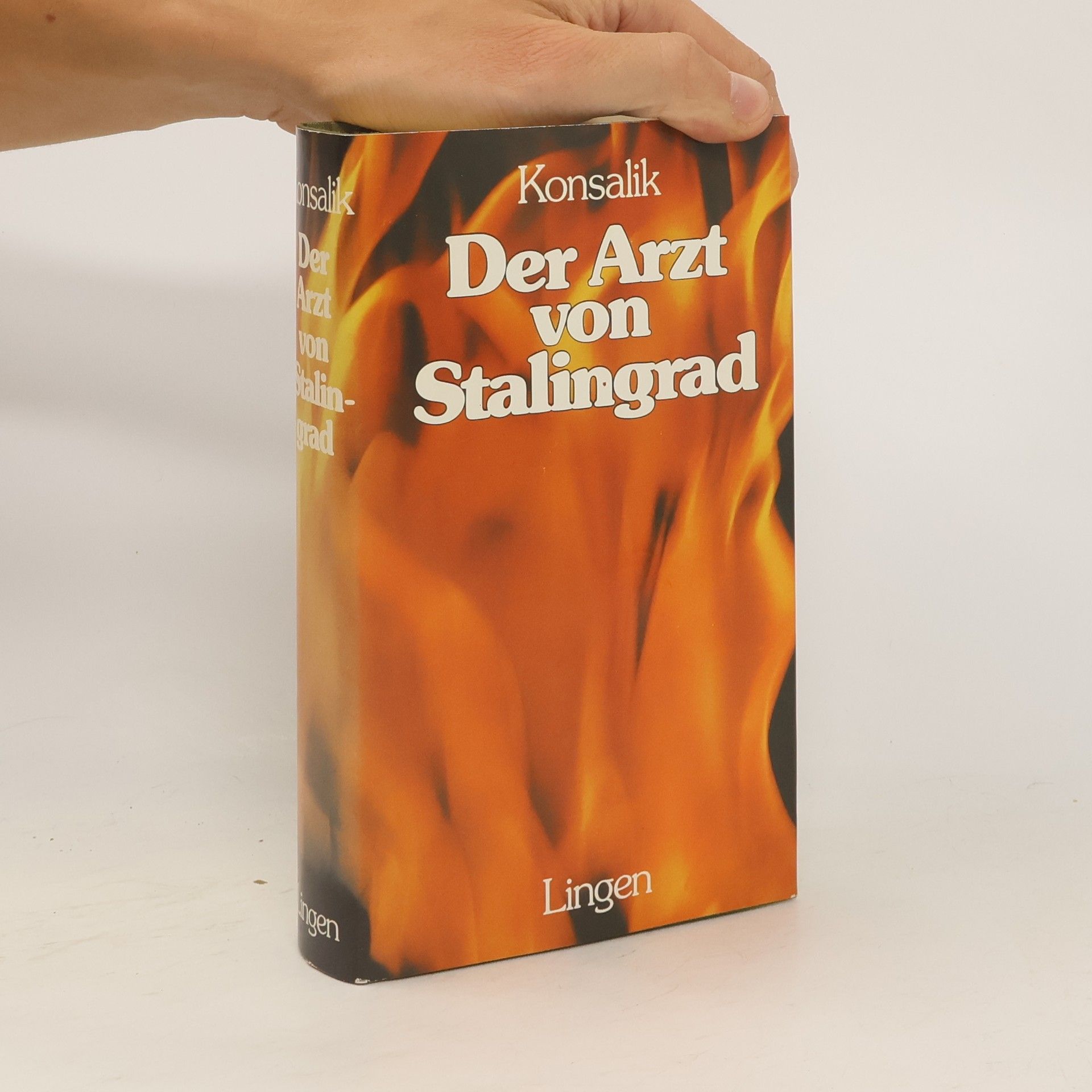 Heinz G. Konsalik Der Arzt von Stalingrad