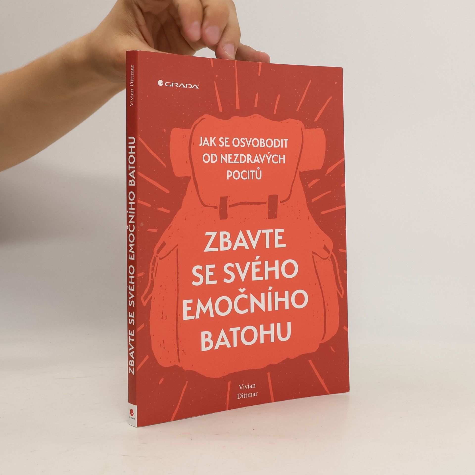 Vivian Dittmar Zbavte se svého emočního batohu : jak se osvobodit od nezdravých pocitů