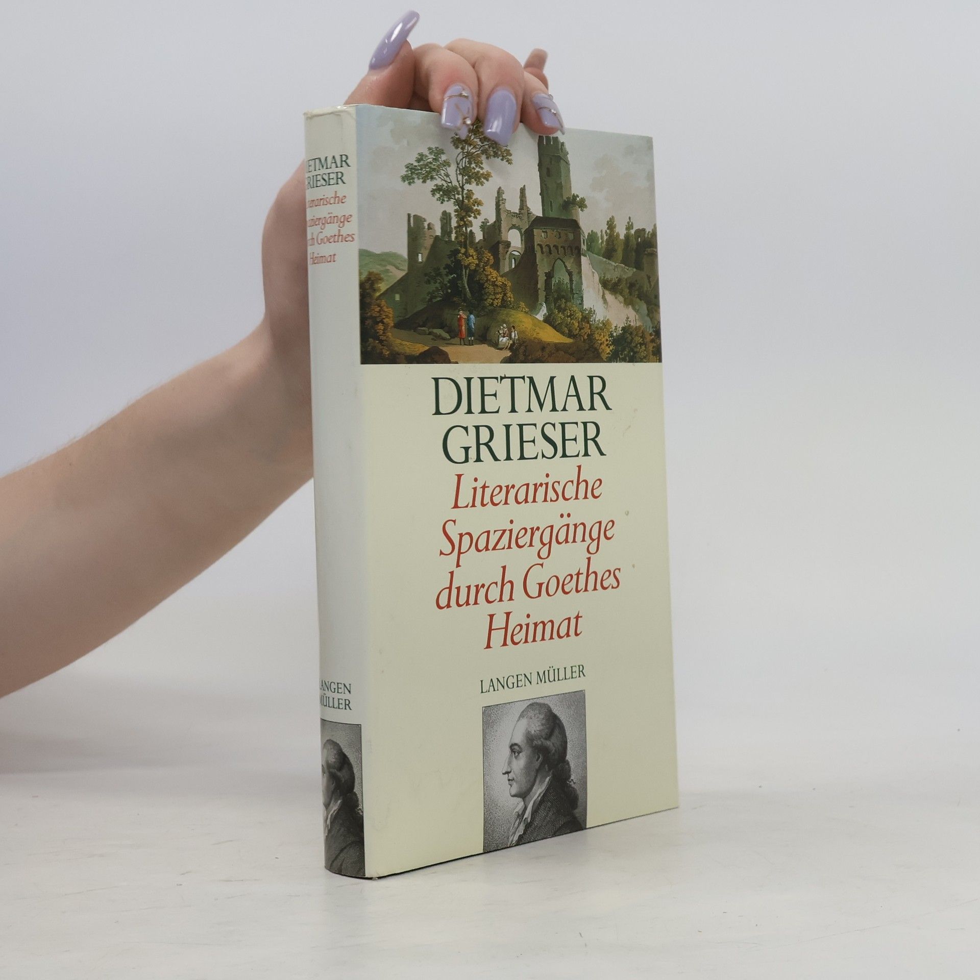 Dietmar Grieser Literarische Spaziergänge durch Goethes Heimat