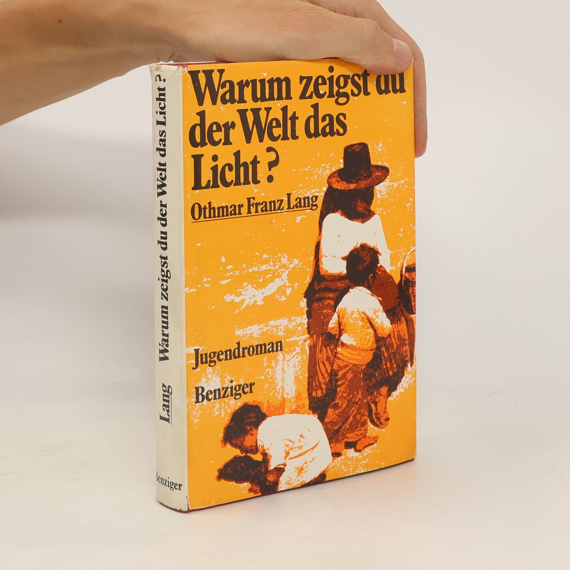 Othmar Franz Lang Warum zeigst du der Welt das Licht?