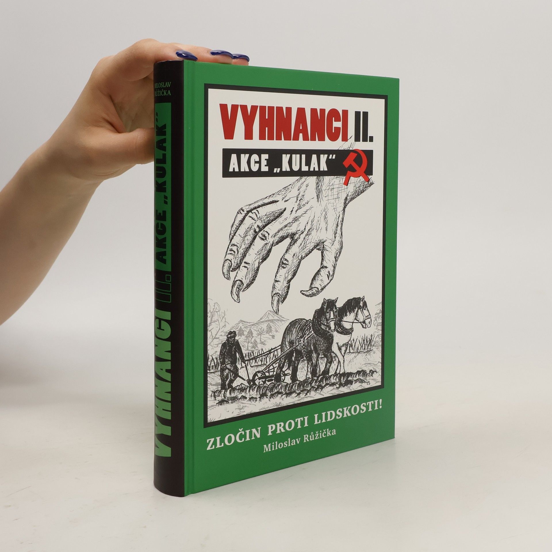 Miloslav Růžička Vyhnanci II. Akce Kulak