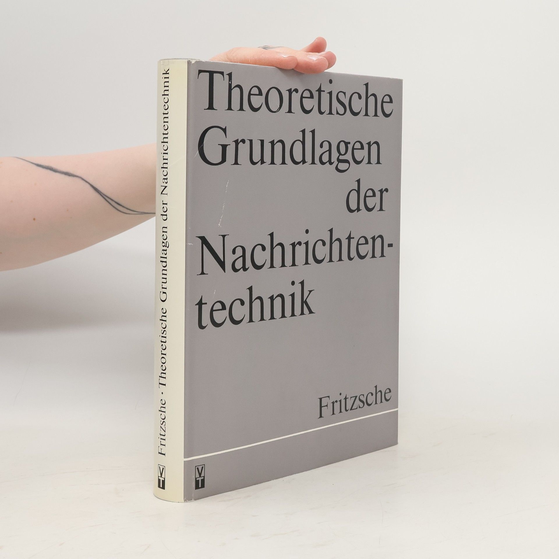 Gottfried Fritzsche Theoretische Grundlagen der Nachrichtentechnik