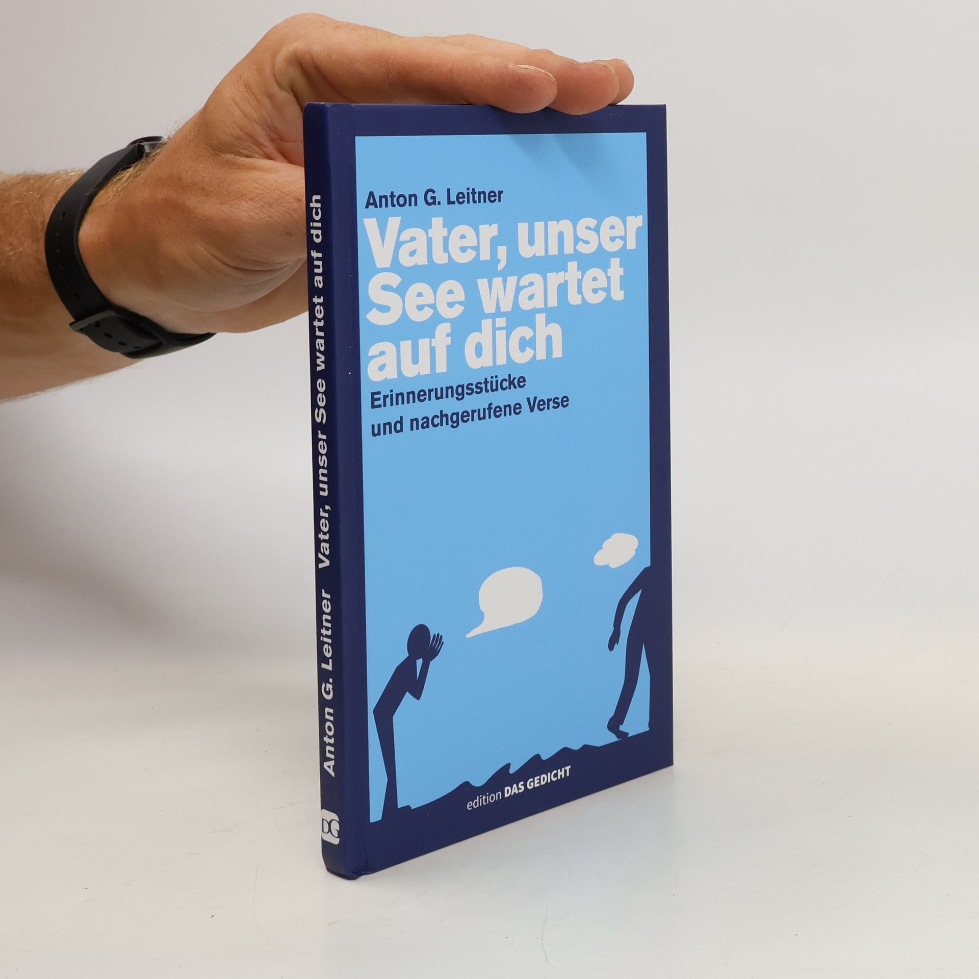 Anton G. Leitner Vater, unser See wartet auf dich