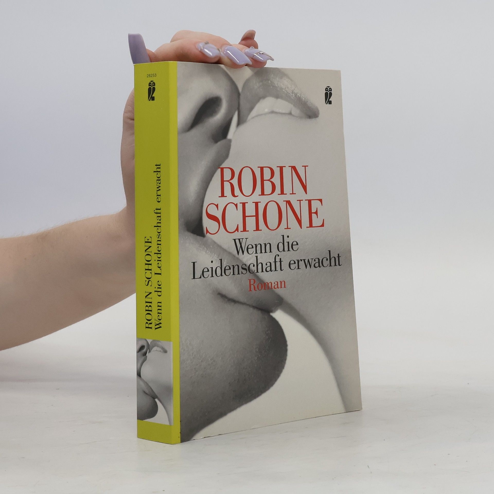 Robin Schone Wenn die Leidenschaft erwacht. Roman