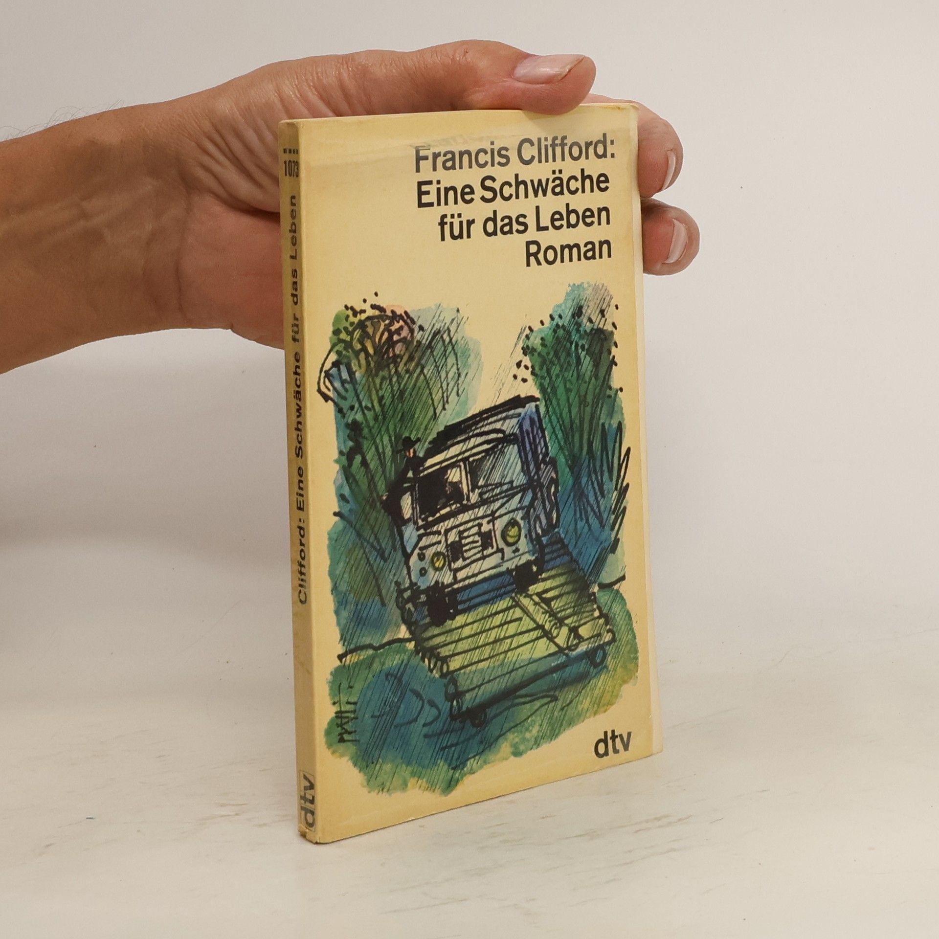 Francis Clifford Eine Schwäche für das Leben