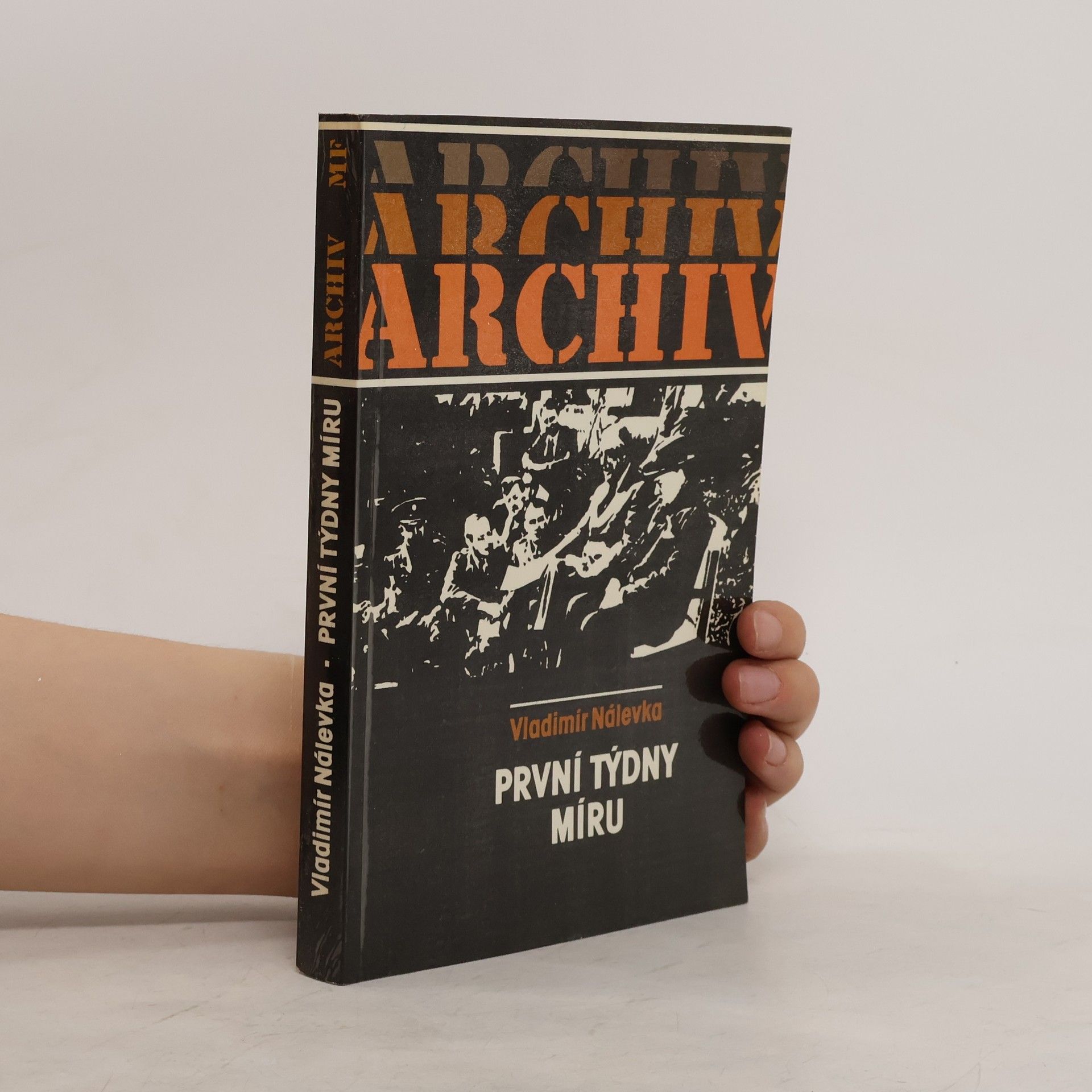 Vladimír Nálevka Archiv 42. První týdny míru