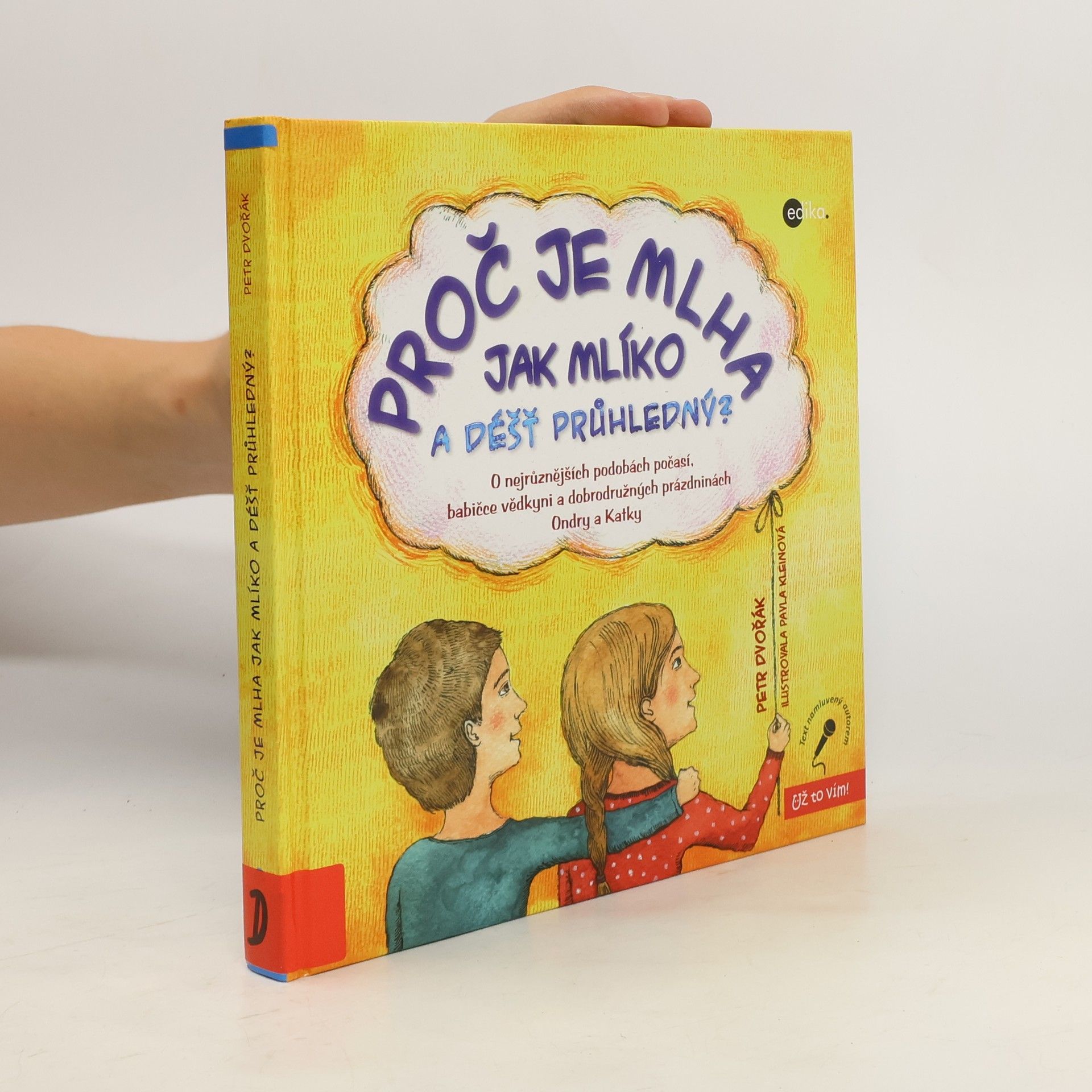 Petr Dvořák Proč je mlha jak mlíko a déšť průhledný?