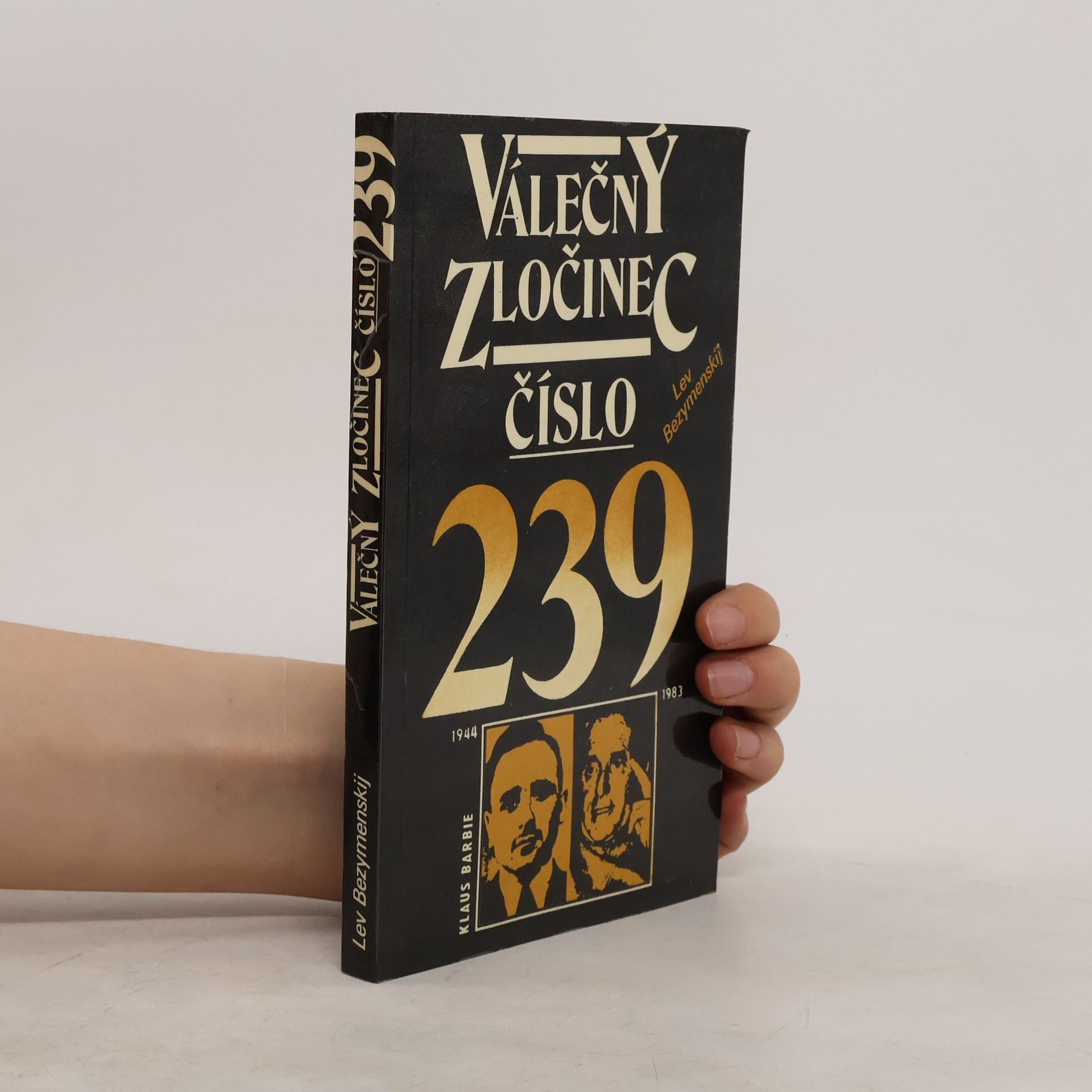 Lev A. Bezymenskij Válečný zločinec číslo 239