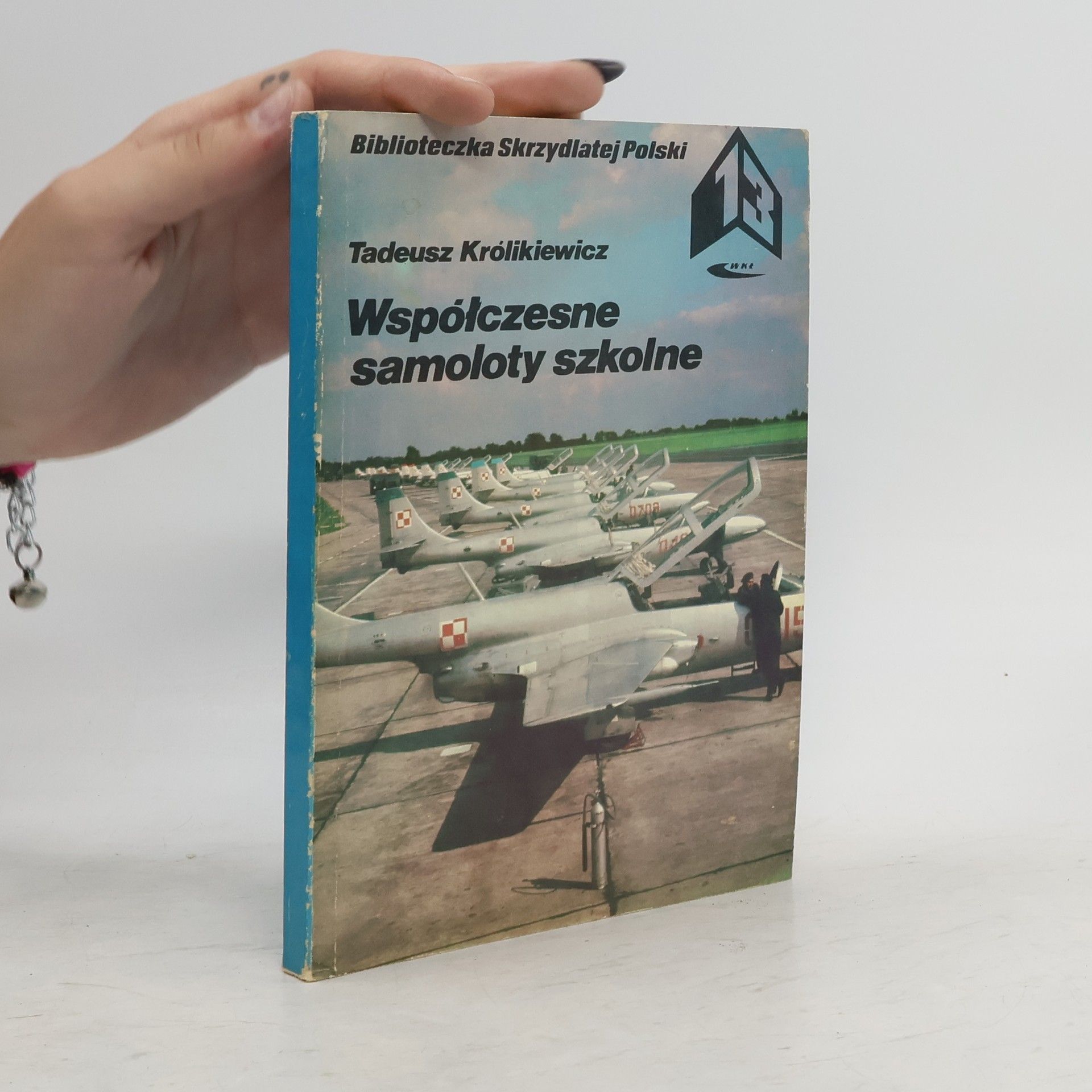 Tadeusz Królikiewicz Wspólczesne samoloty szkolne