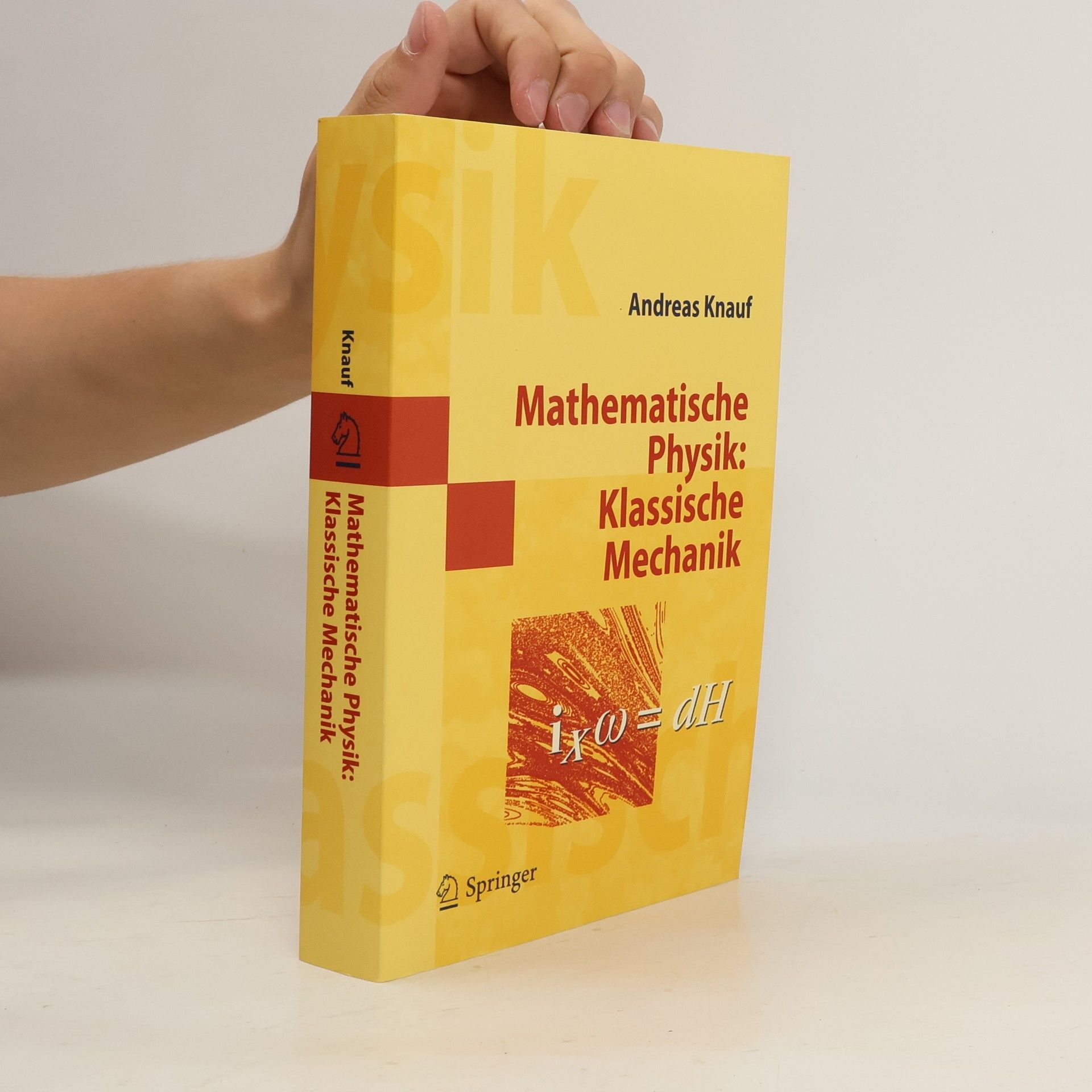 Andreas Knauf Mathematische Physik: klassische Mechanik