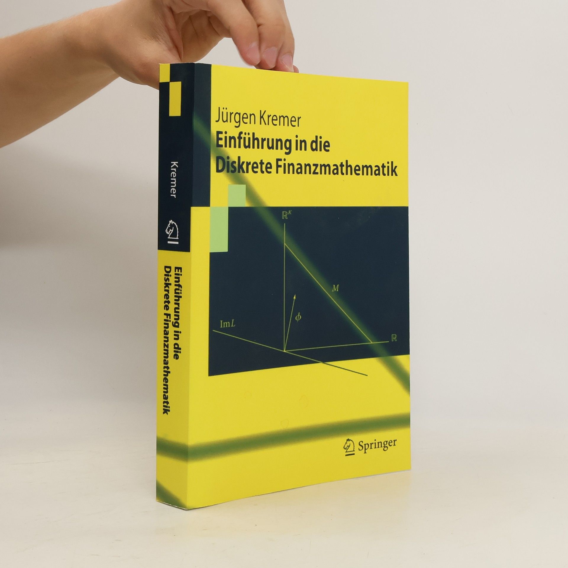Jürgen Kremer Einführung in die diskrete Finanzmathematik