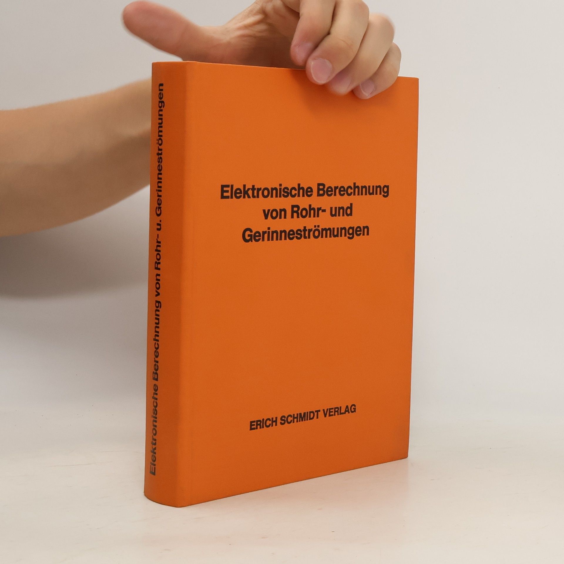 Wolfgang Zielke Elektronische Berechnung von Rohr- und Gerinneströmungen