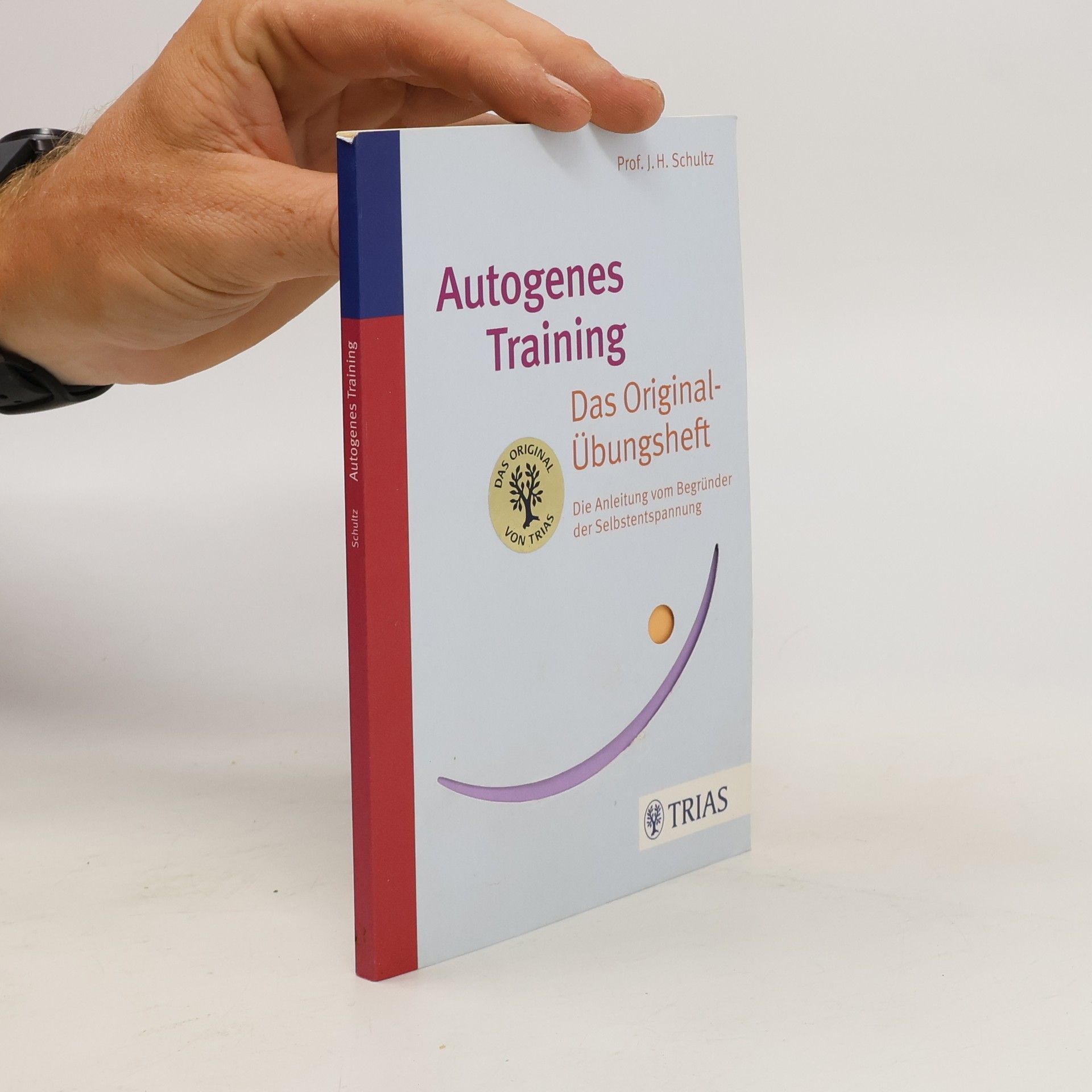 J.H. Schultz Autogenes Training Das Original-Übungsheft