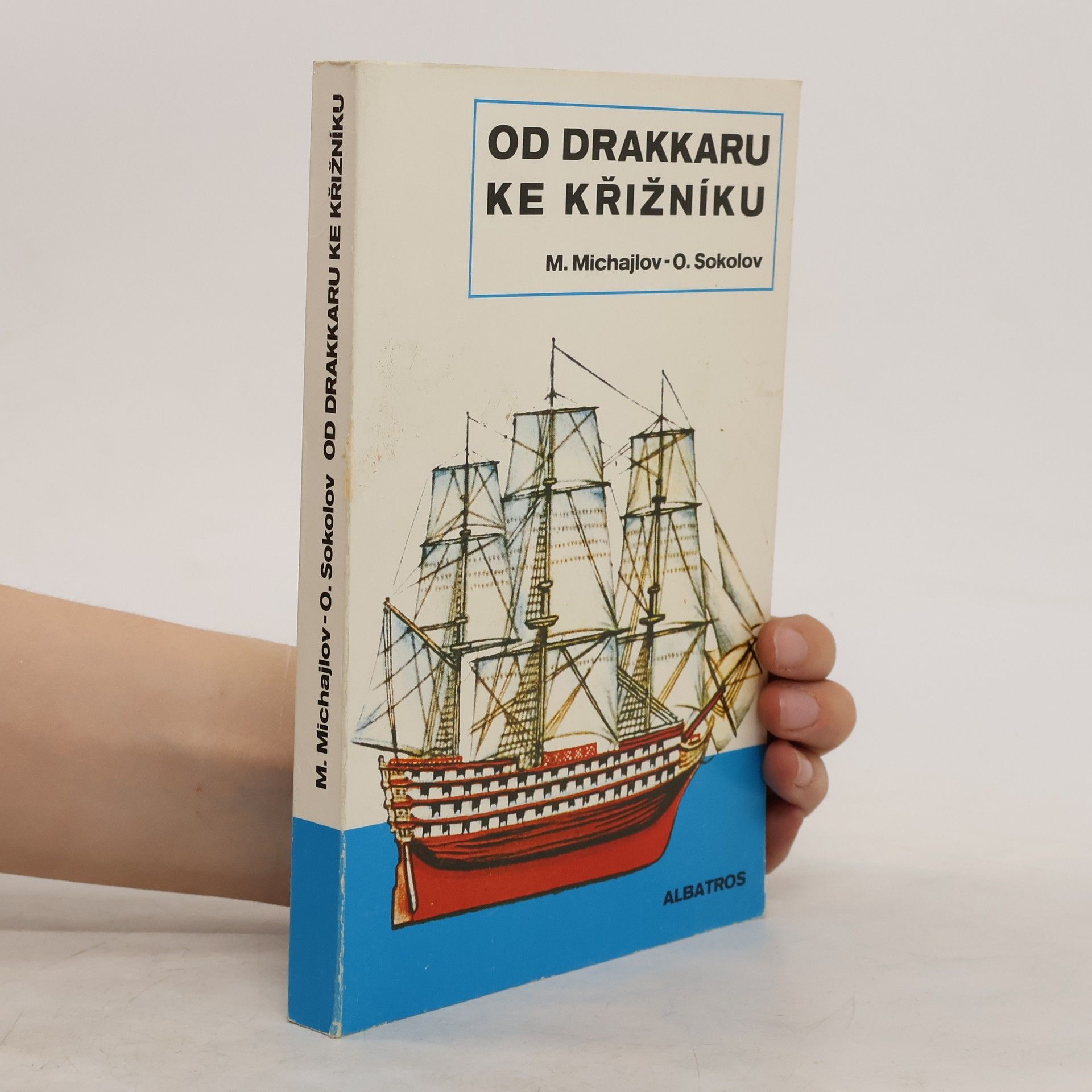 M. A. Michajlov Od drakkaru ke křižníku