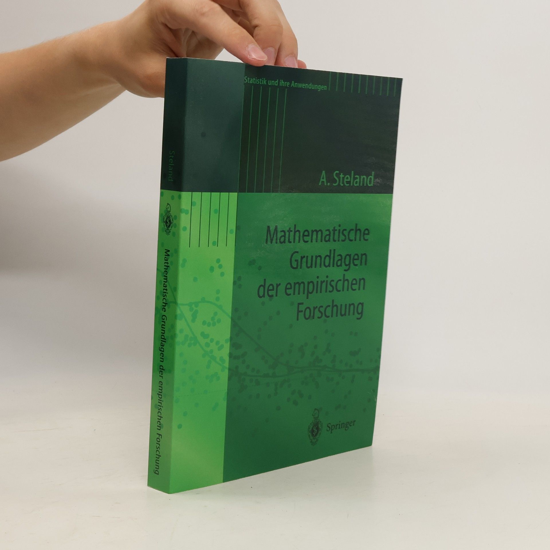 Ansgar Steland Mathematische Grundlagen der empirischen Forschung