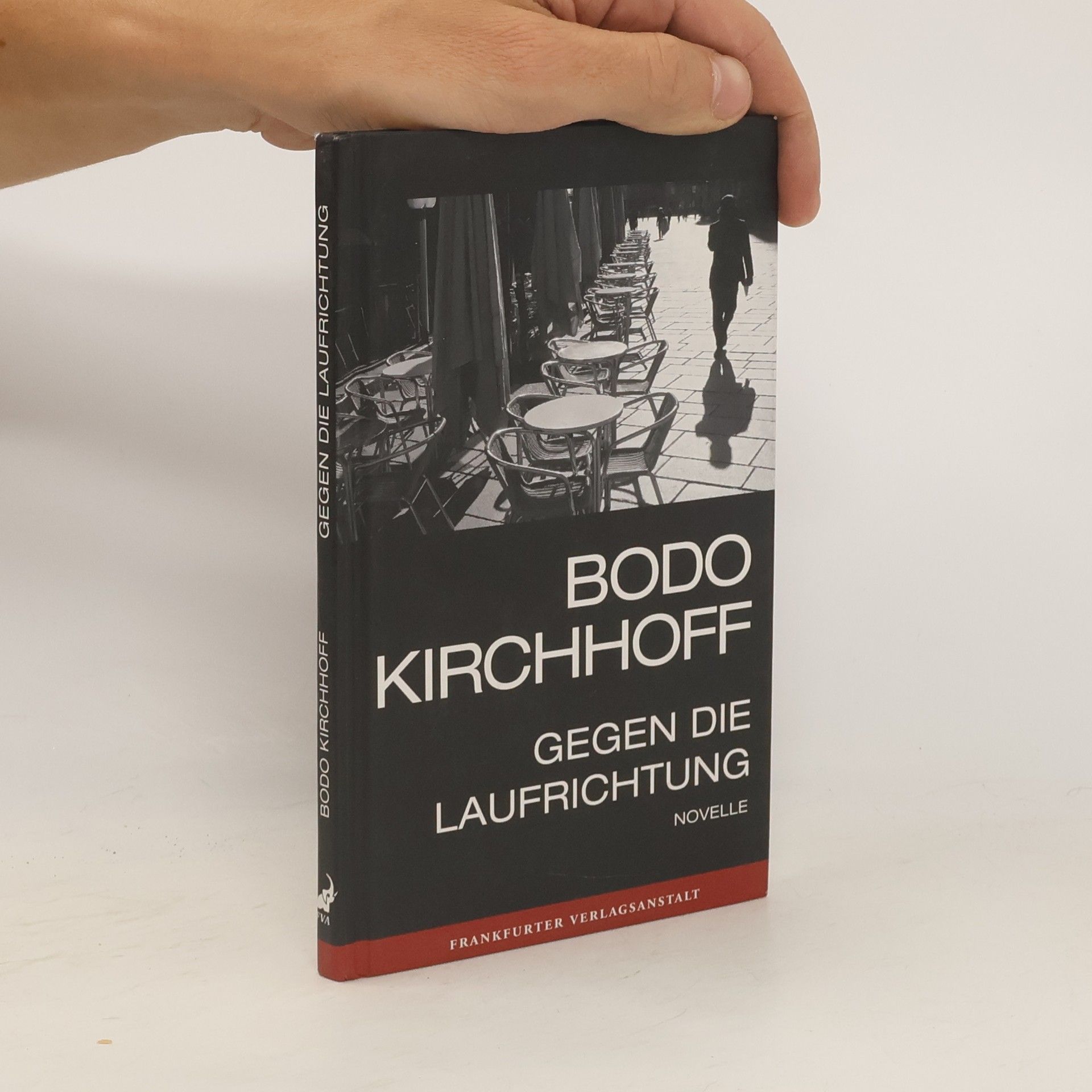 Bodo Kirchhoff Gegen die Laufrichtung