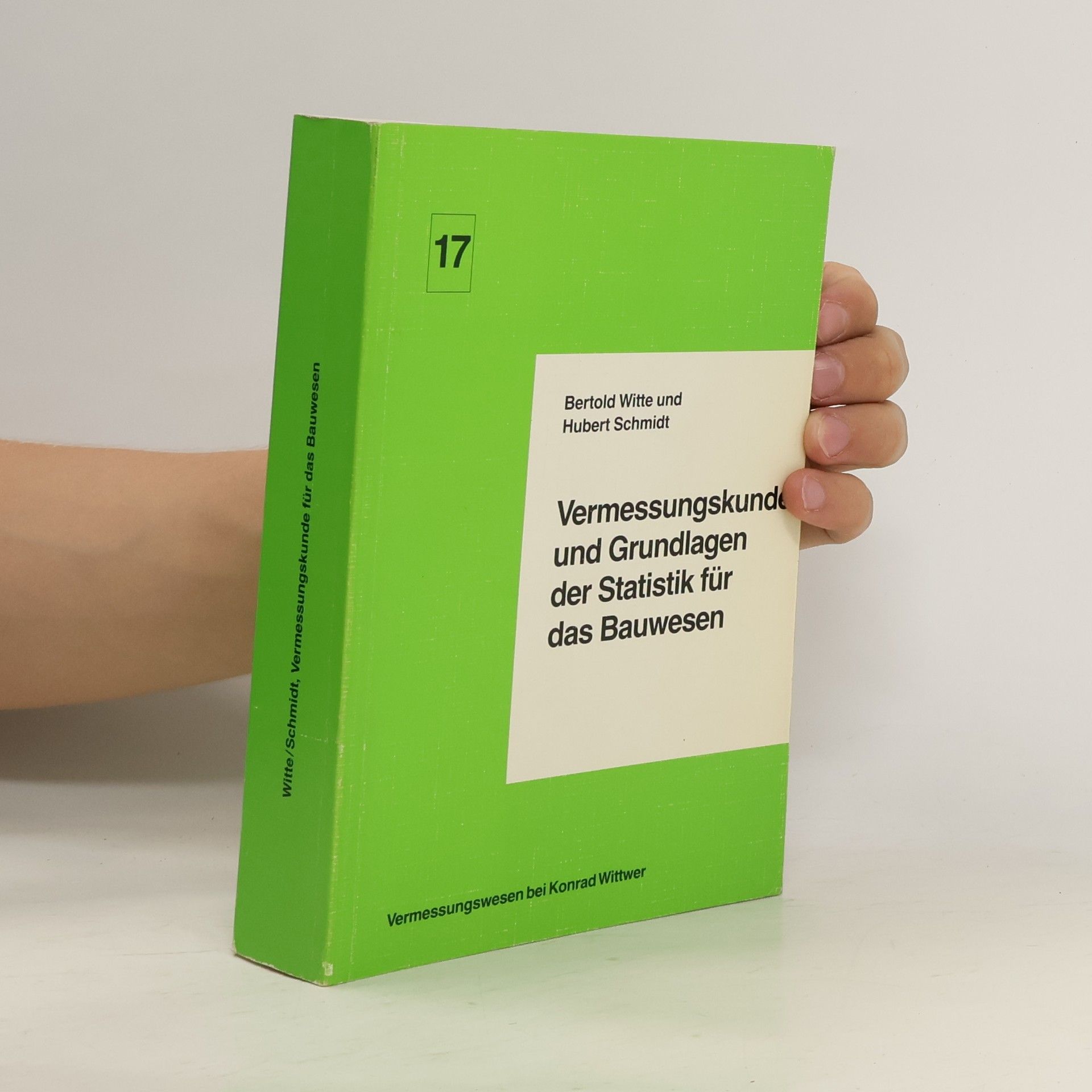Bertold Witte Vermessungskunde und Grundlagen der Statistik für das Bauwesen