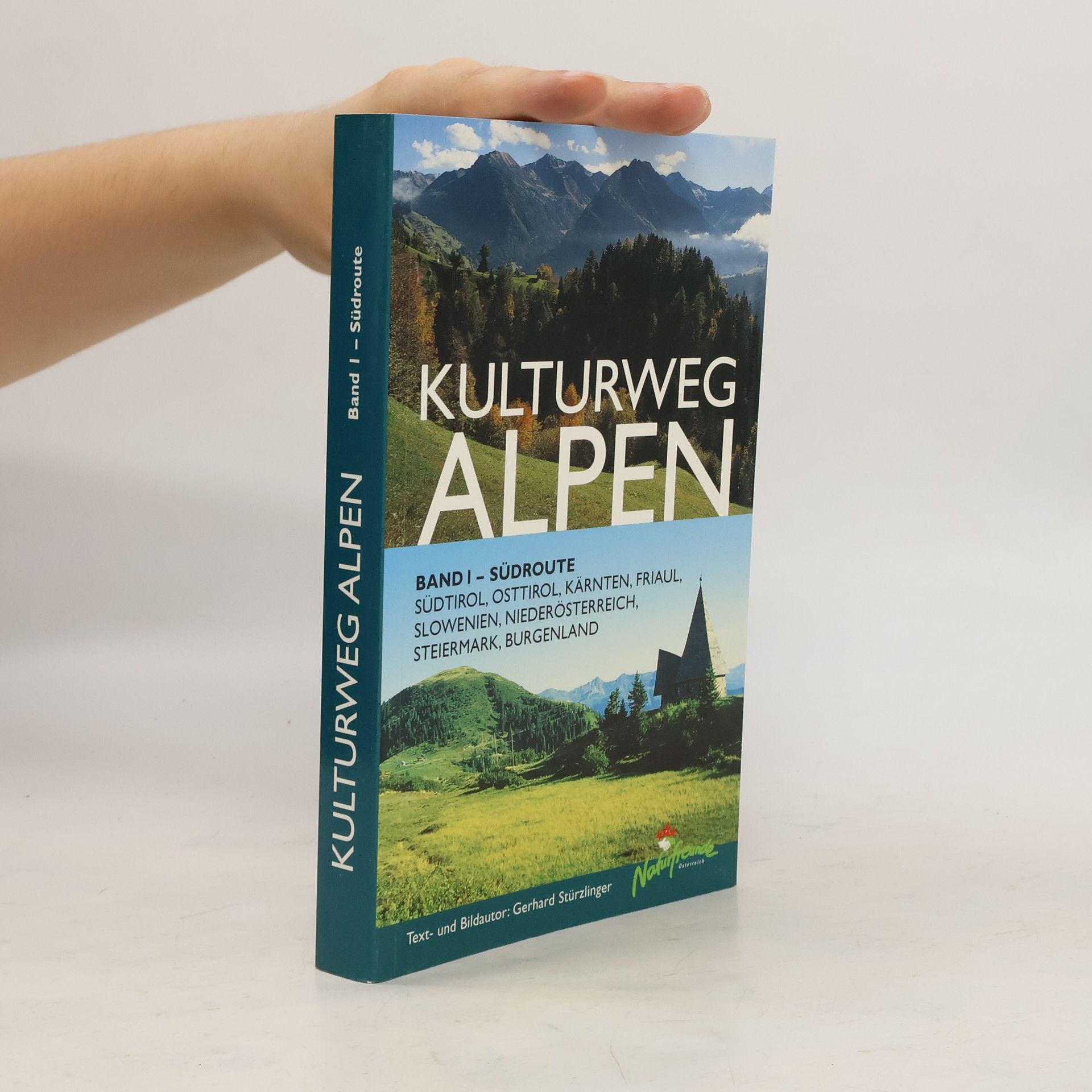 Gerhard Stürzlinger Kulturweg Alpen Band 1