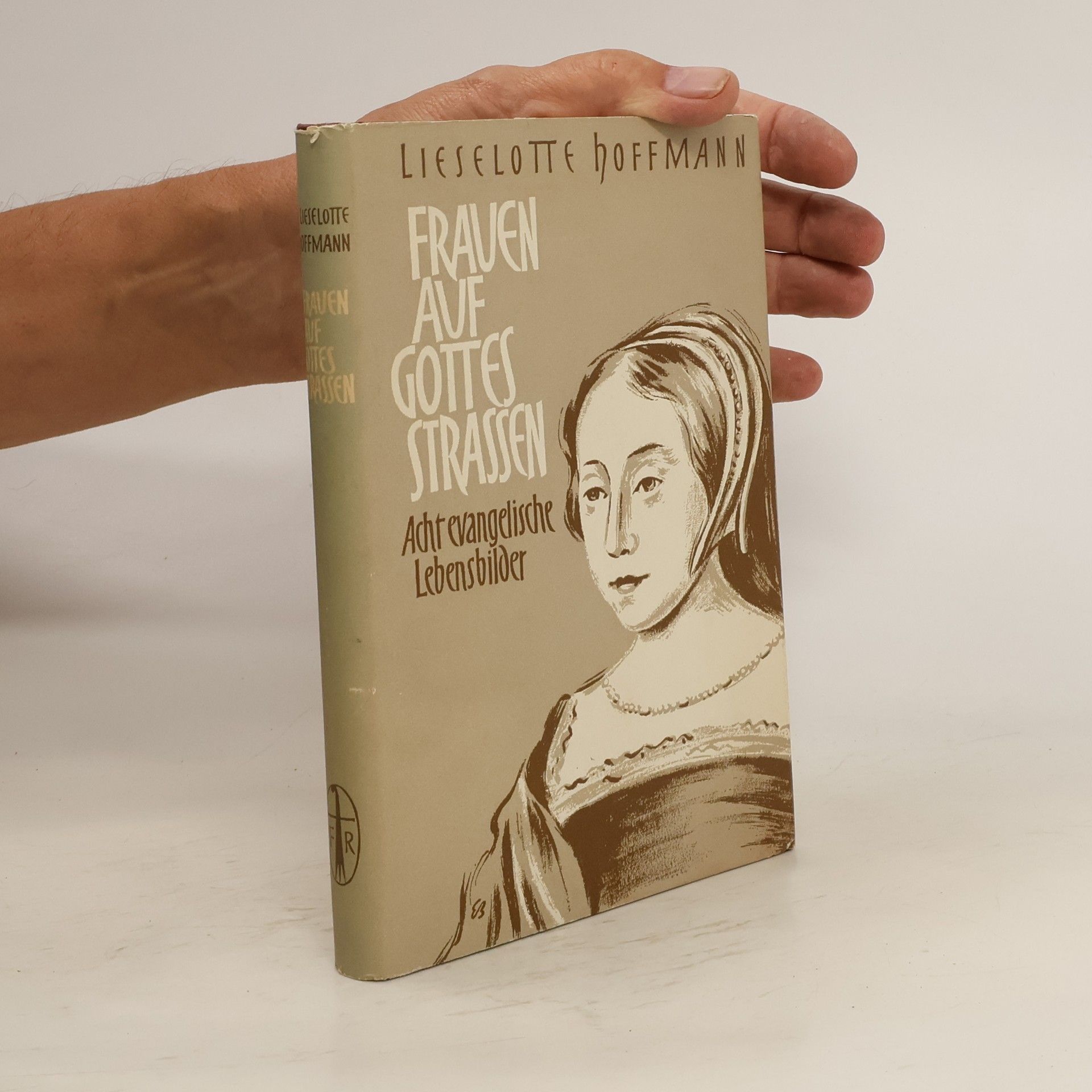 Lieselotte von Eltz-Hoffmann Frauen auf Gottes Strassen