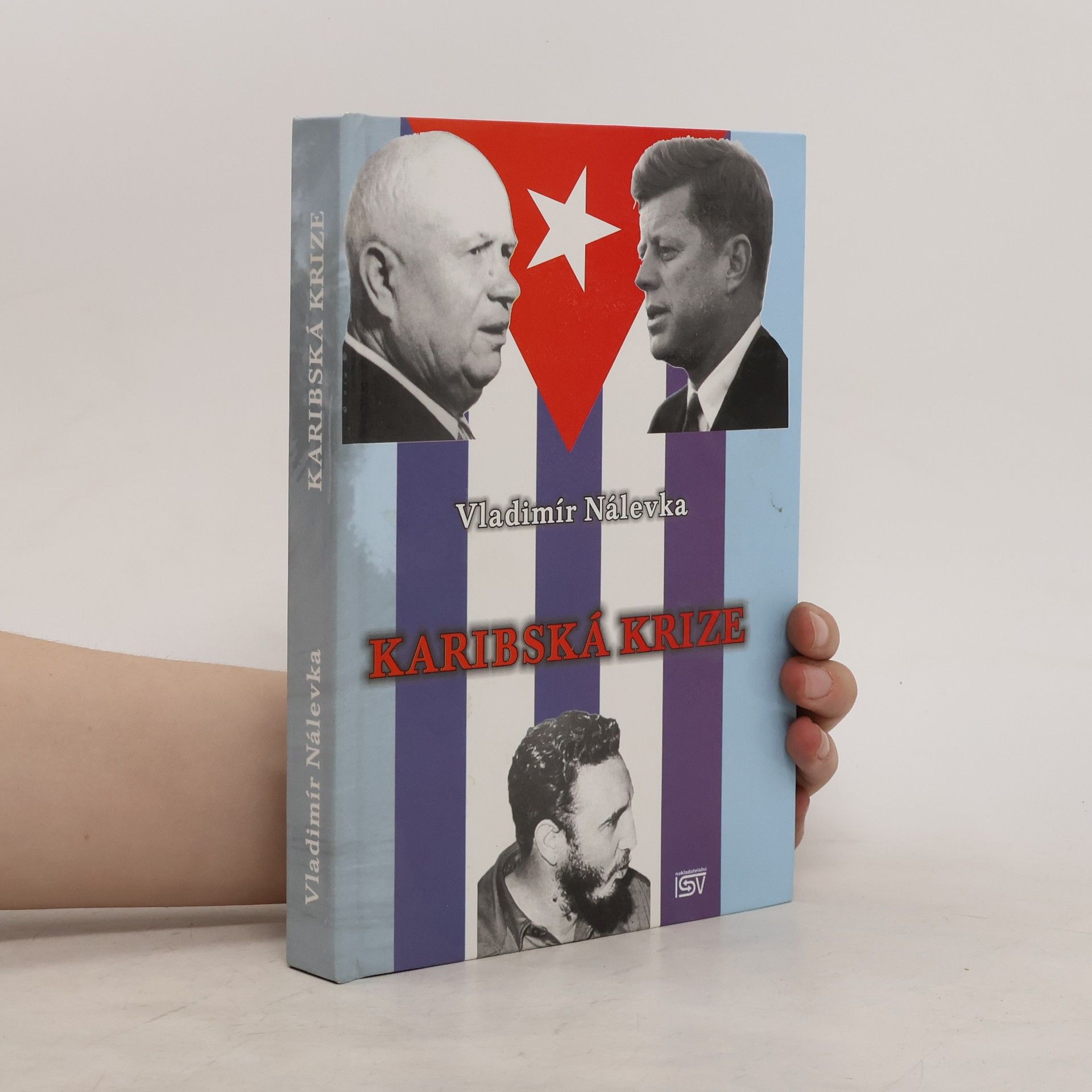 Vladimír Nálevka Karibská krize