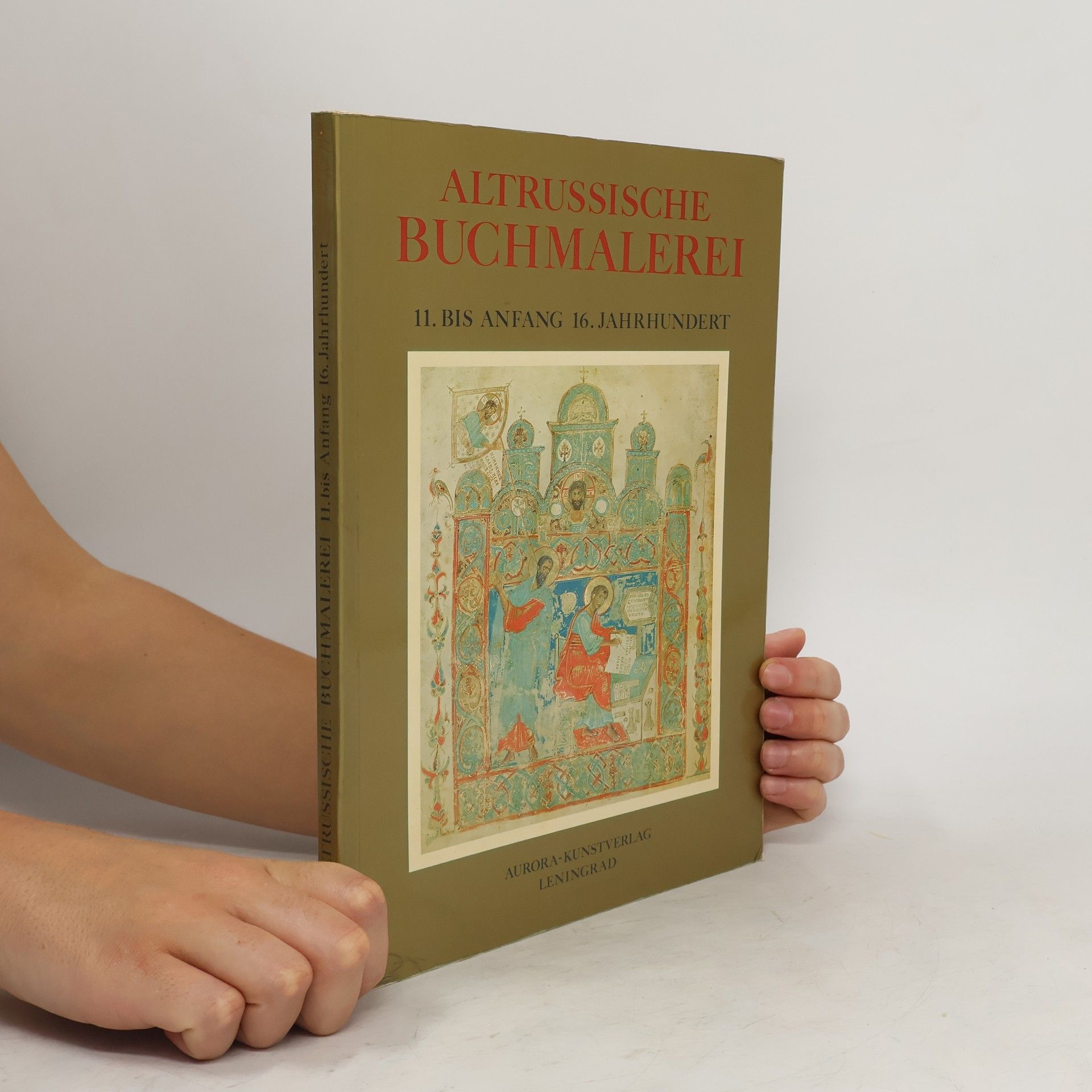 Autorenkollektiv Altrussische Buchmalerei. 11. bis Anfang 16. Jahrhundert