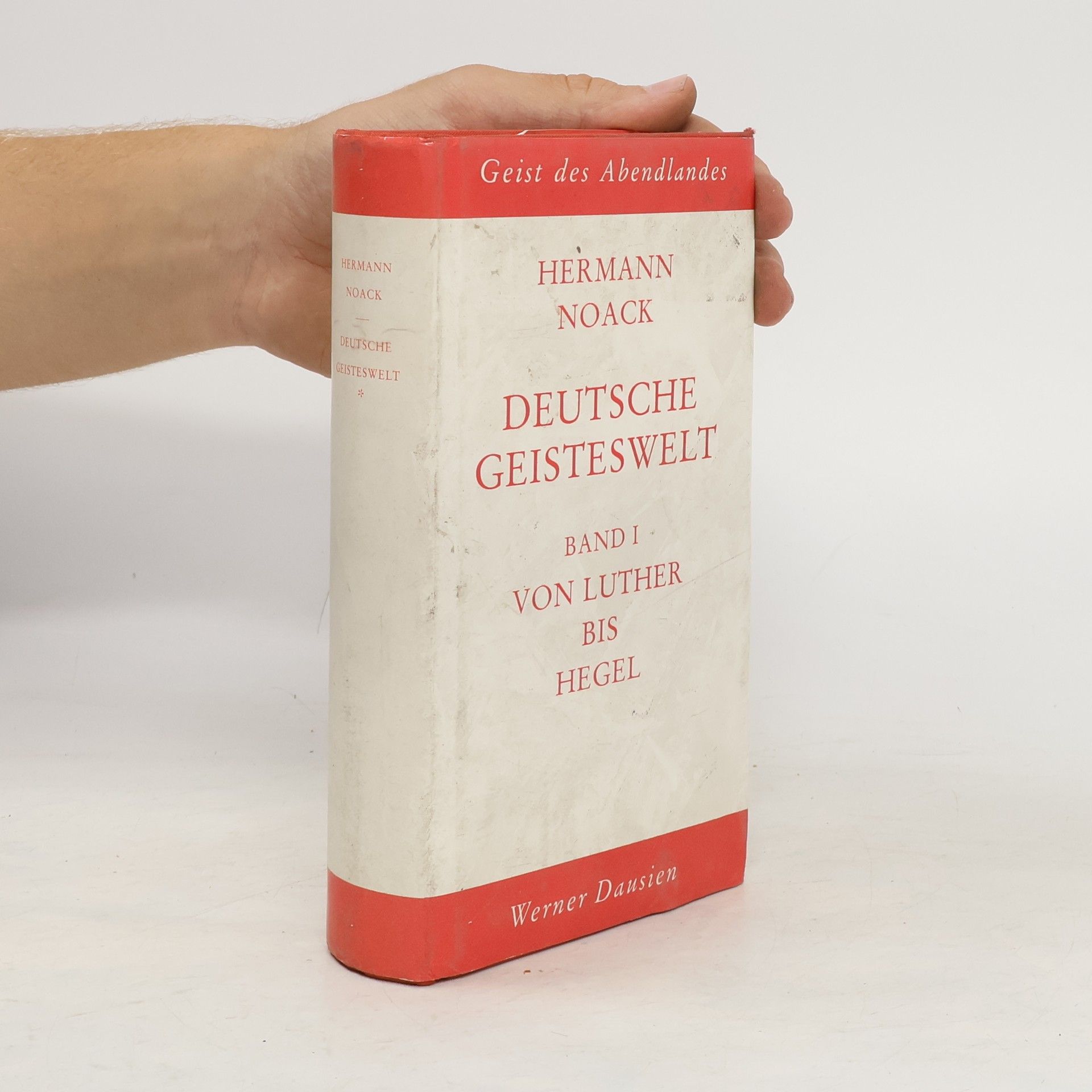 Hermann Noack Deutsche Geisteswelt Band I.