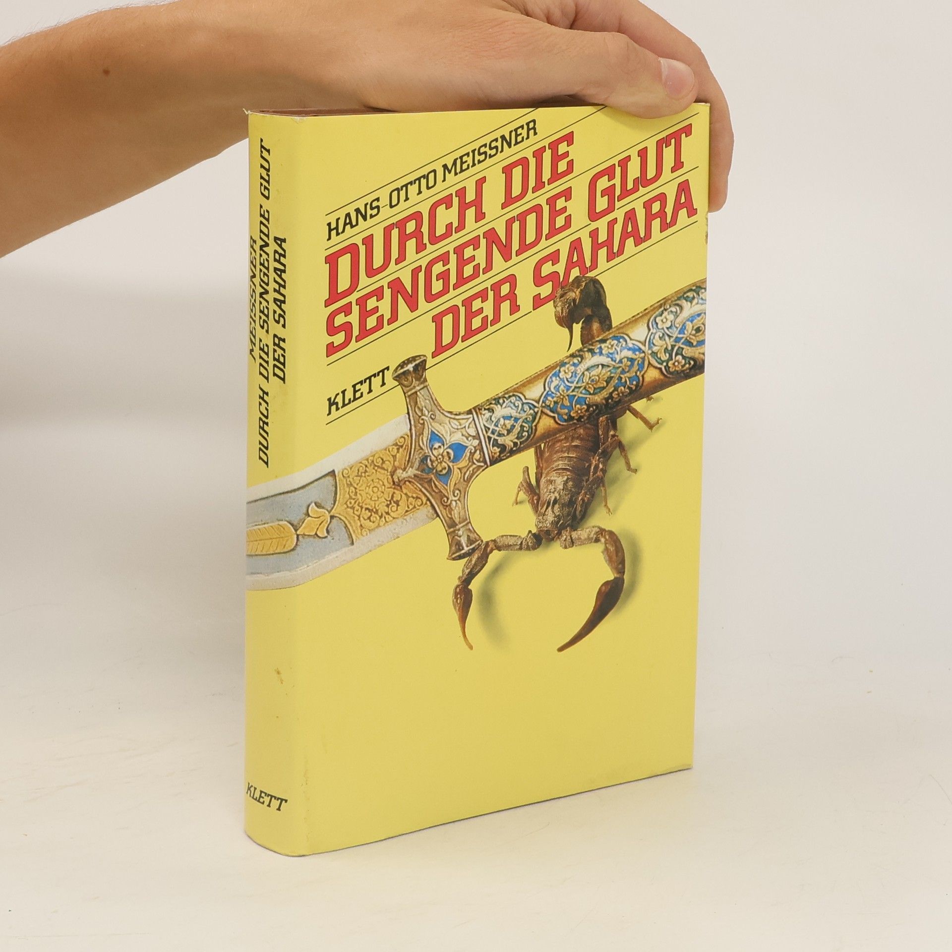 Hans-Otto Meissner Durch die sengende Glut der Sahara. Die Abenteuer des Gerhard Rohlfs.