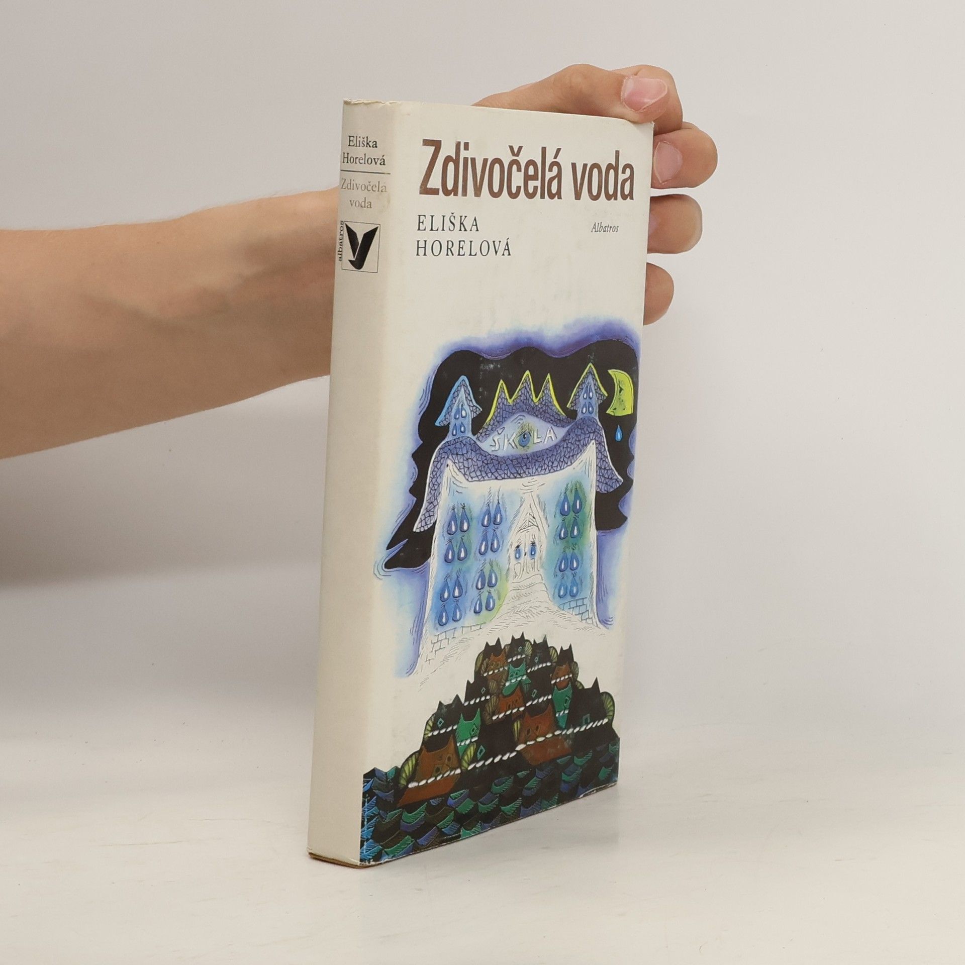 Horelová Eliška Zdivočelá voda