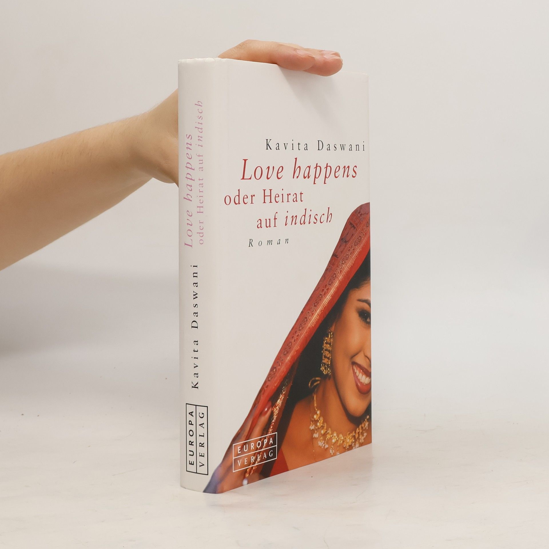Kavita Daswani Love happens oder Heirat auf indisch