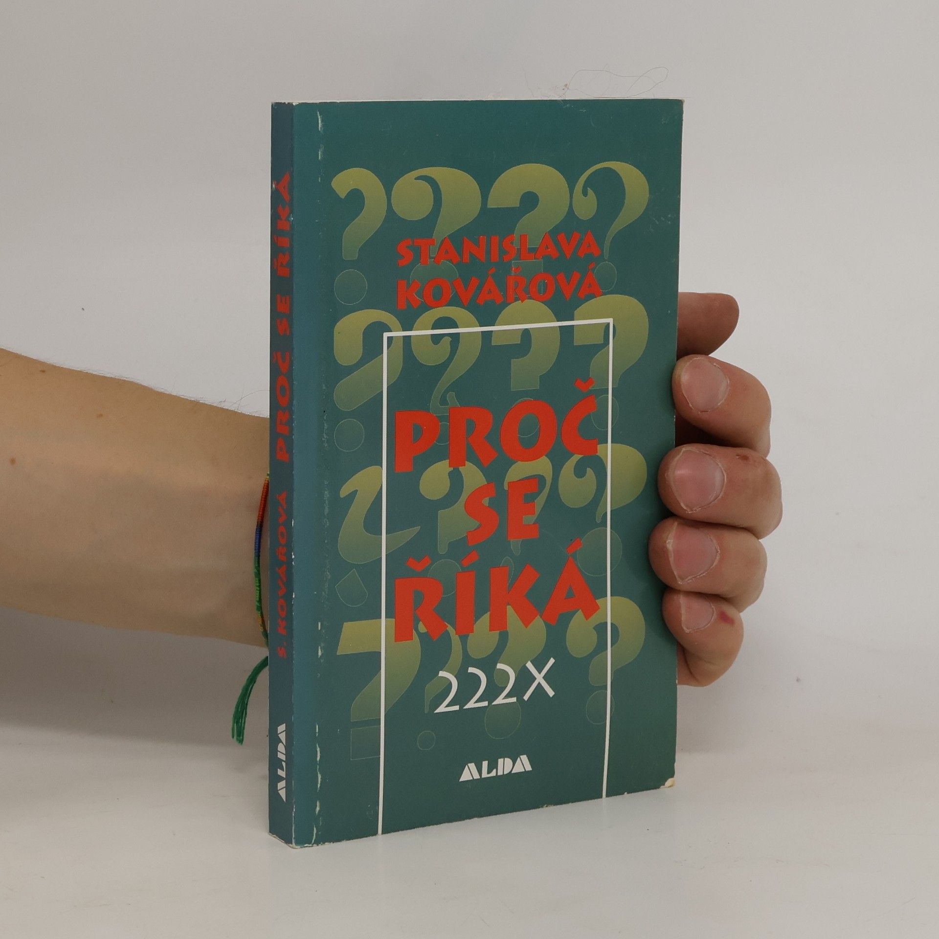 Stanislava Kovářová Proč se říká 222x