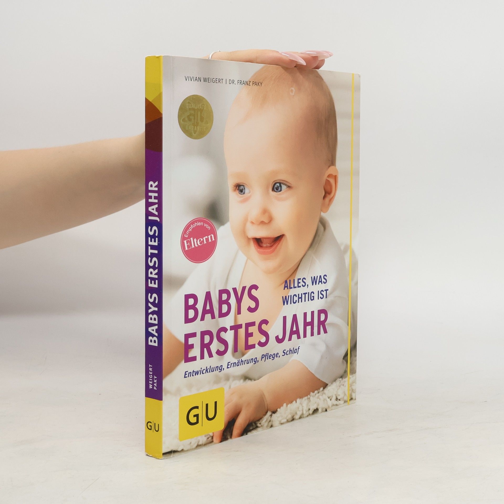 Vivian Weigert Babys erstes Jahr : Entwicklung, Ernährung, Pflege, Schlaf