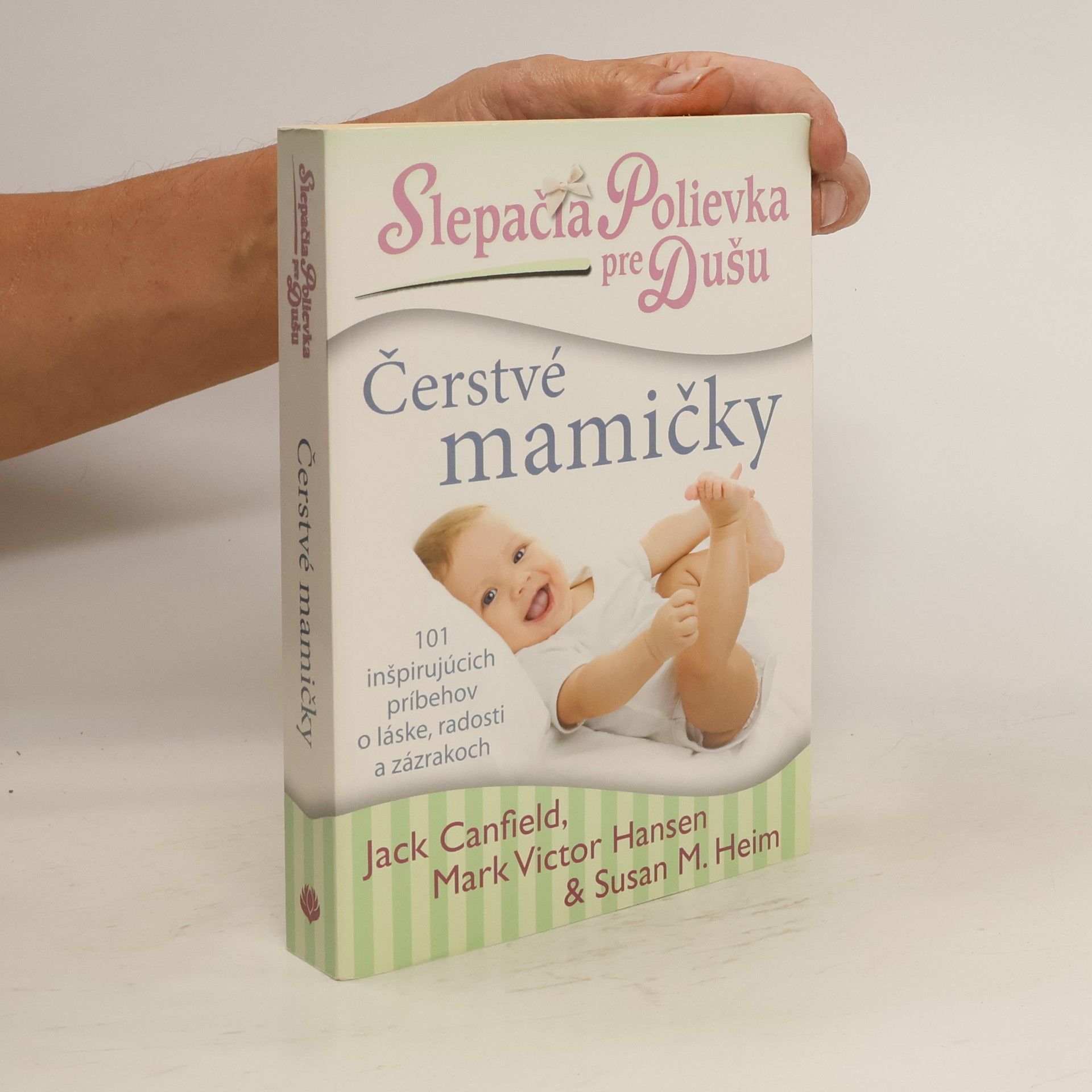 Jack Canfield Slepačia polievka pre dušu: Čerstvé mamičky