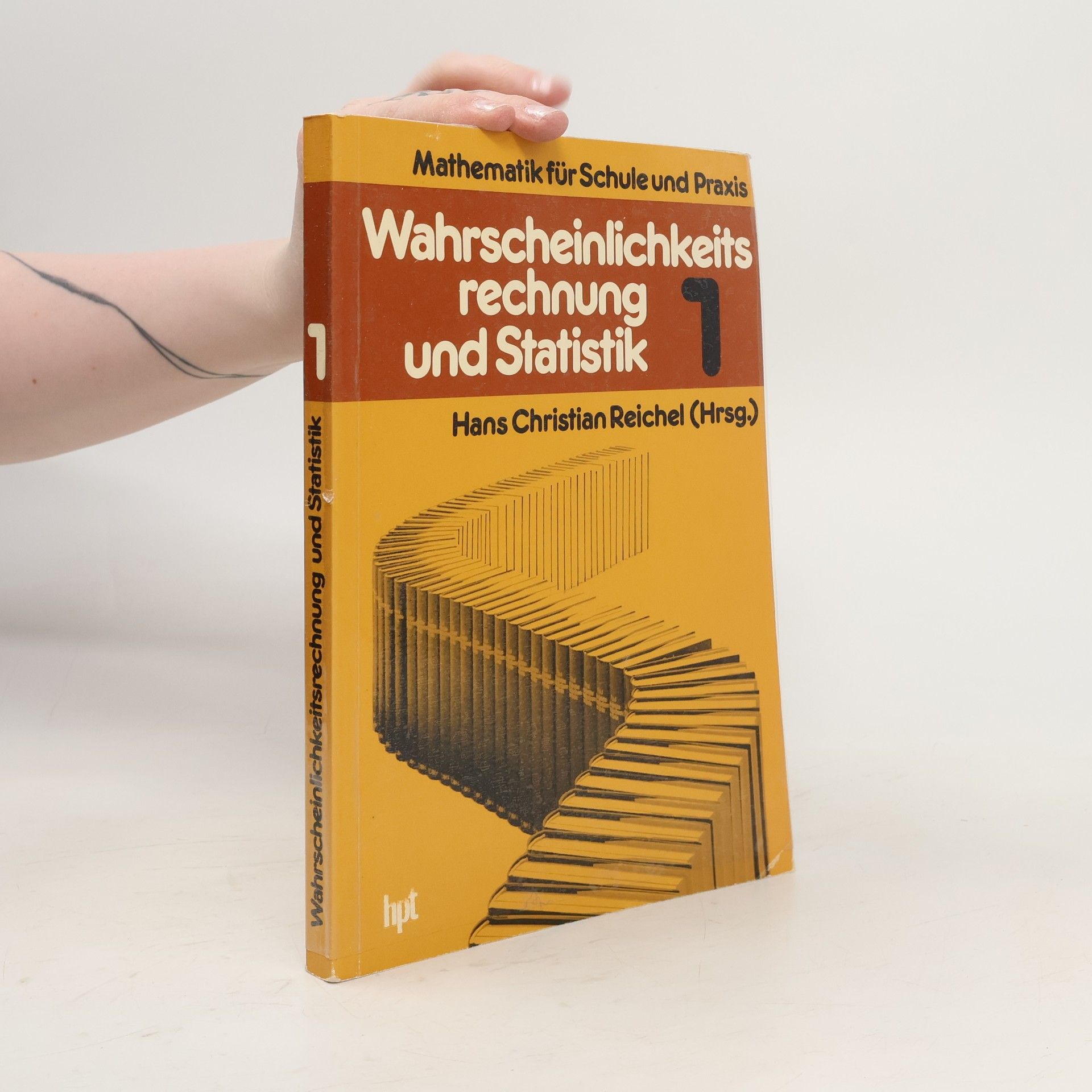 Hans-Christian Reichel Wahrscheinlichkeitsrechnung und Statistik 1
