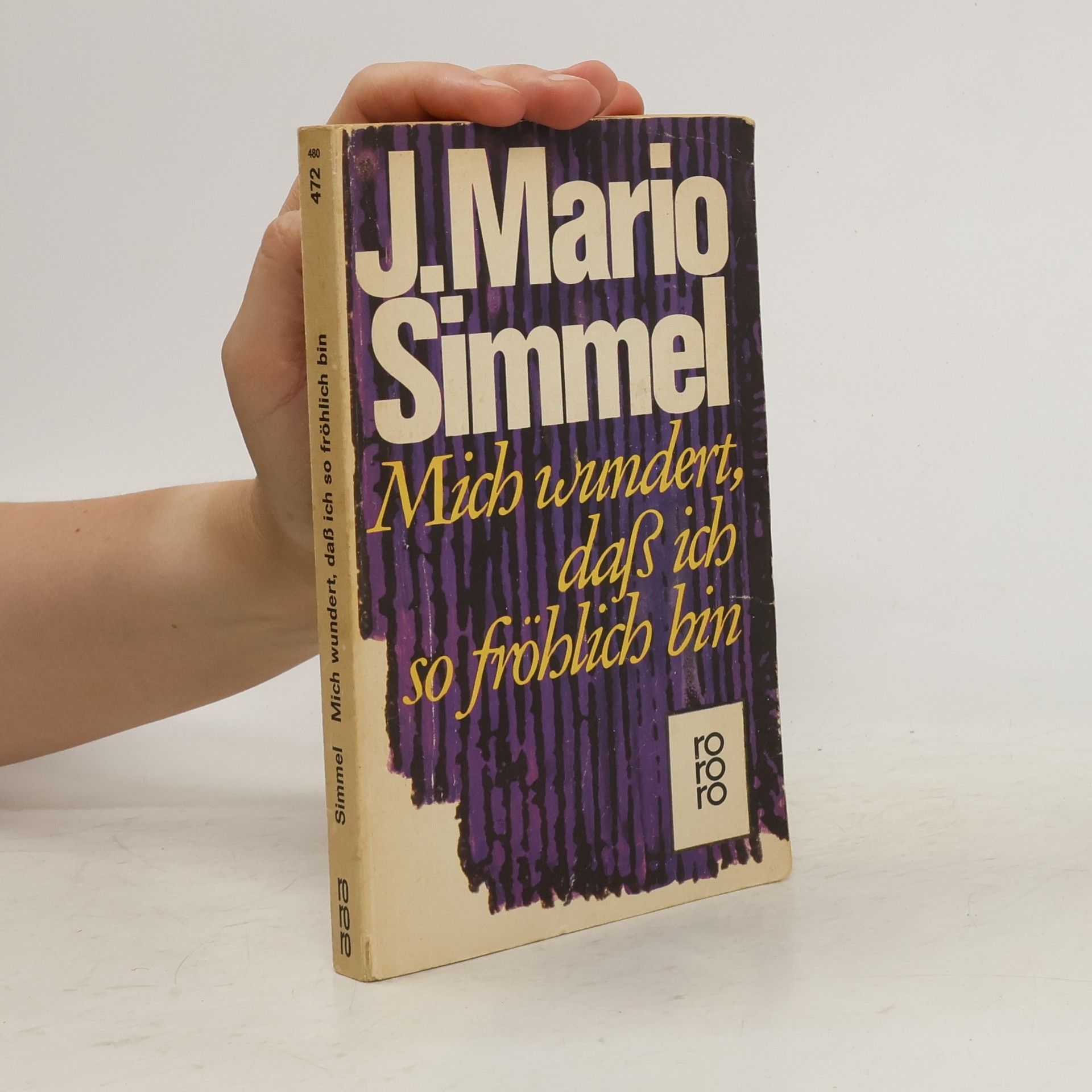 Johannes Mario Simmel Mich wundert, daß ich so fröhlich bin