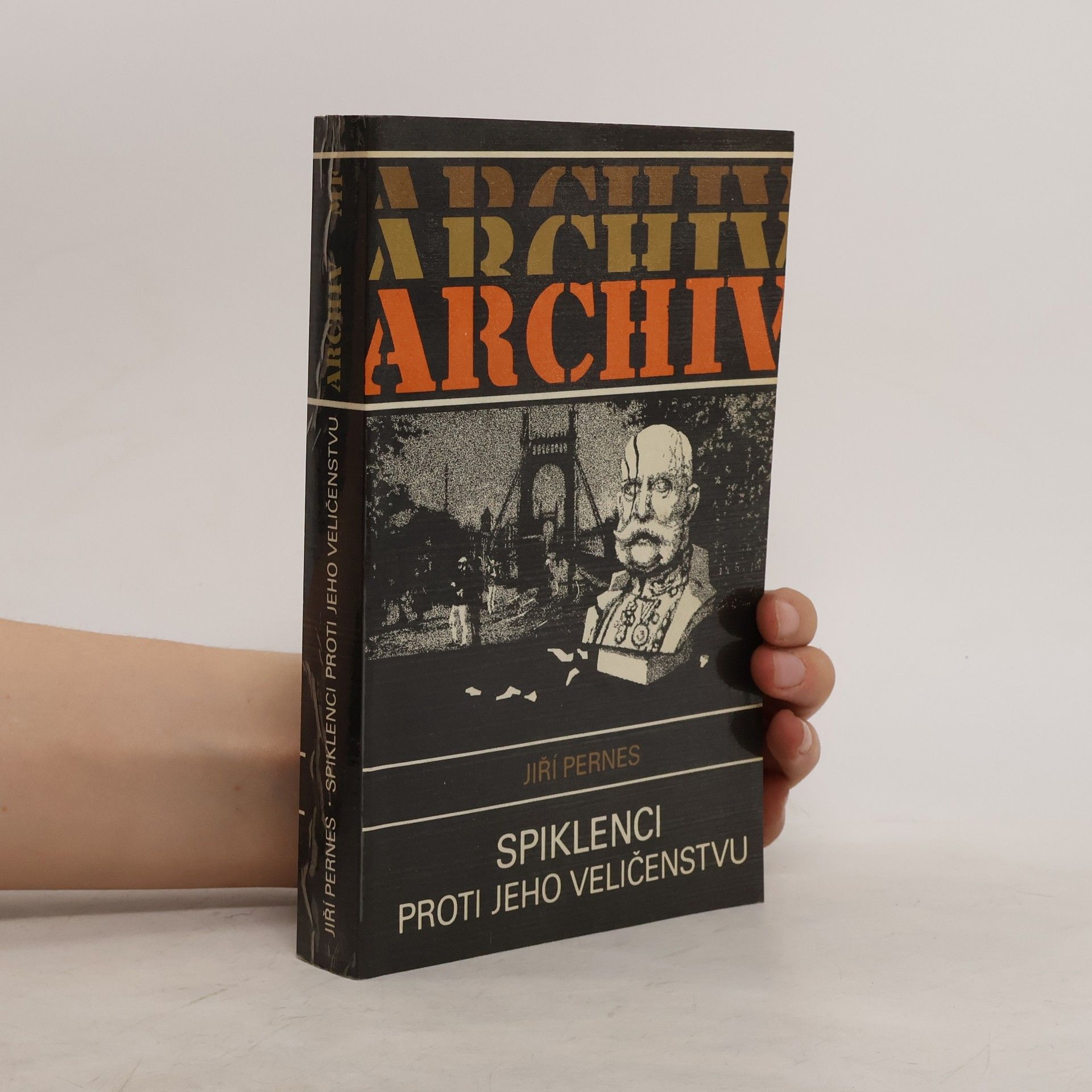 Jiří Pernes Spiklenci proti jeho Veličenstvu