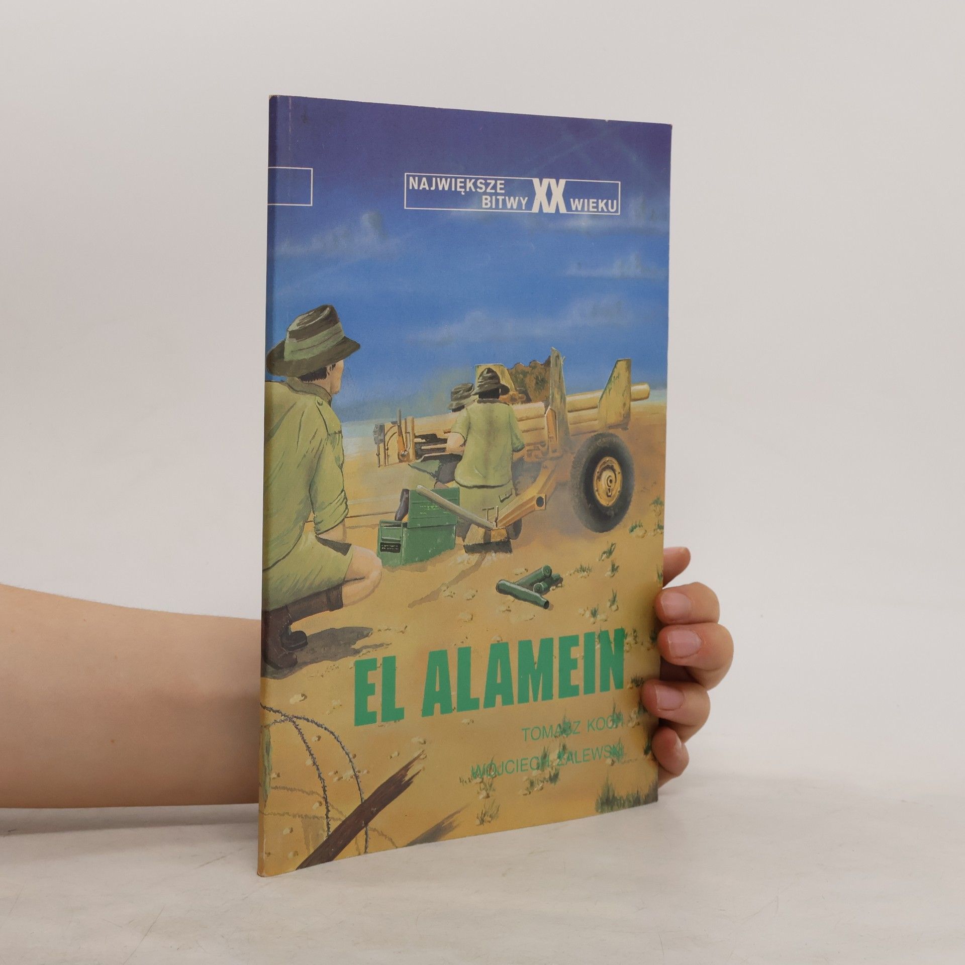 Wojciech Zalewski Największe bitwy XX wieku. El Alamein