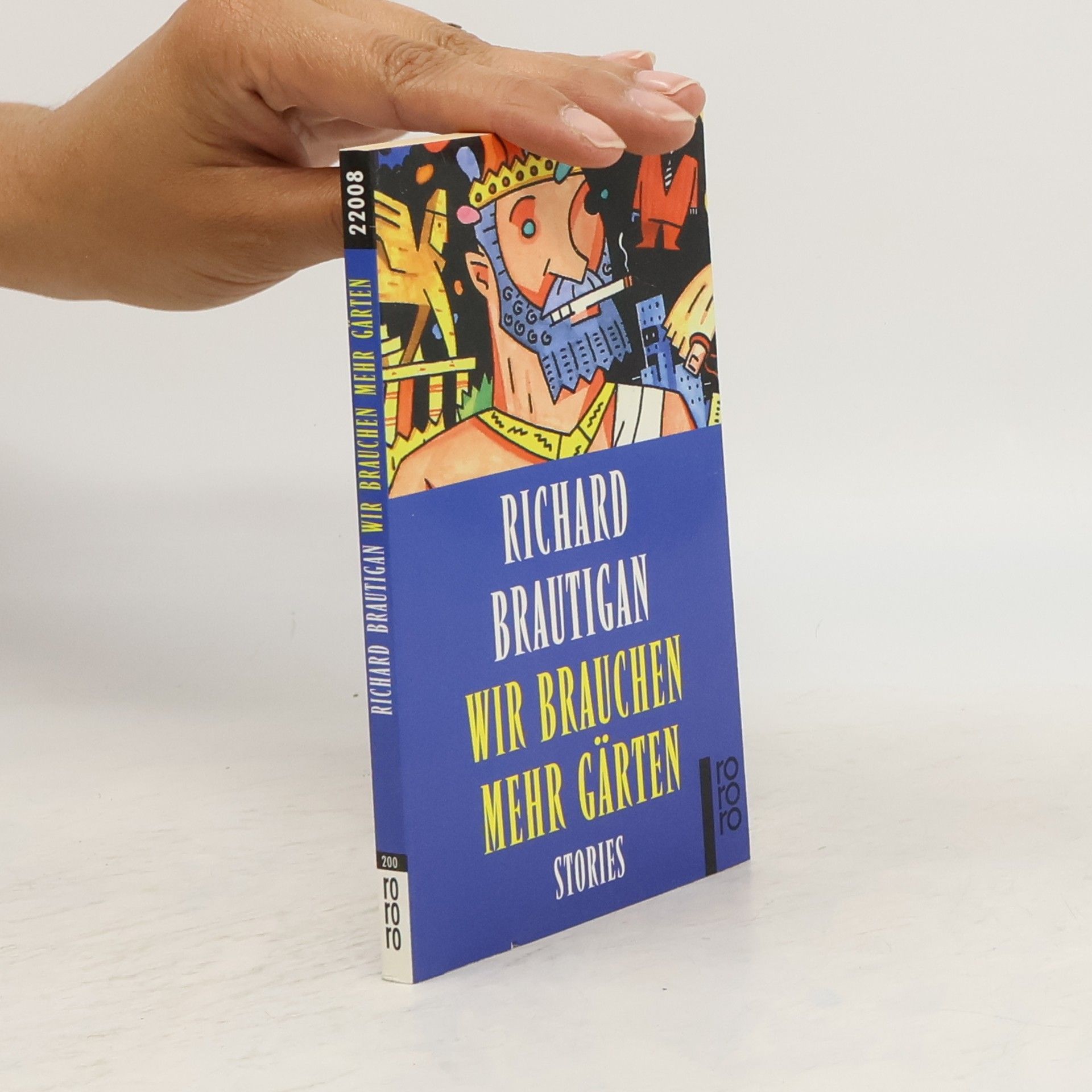 Richard Brautigan Wir brauchen mehr Gärten