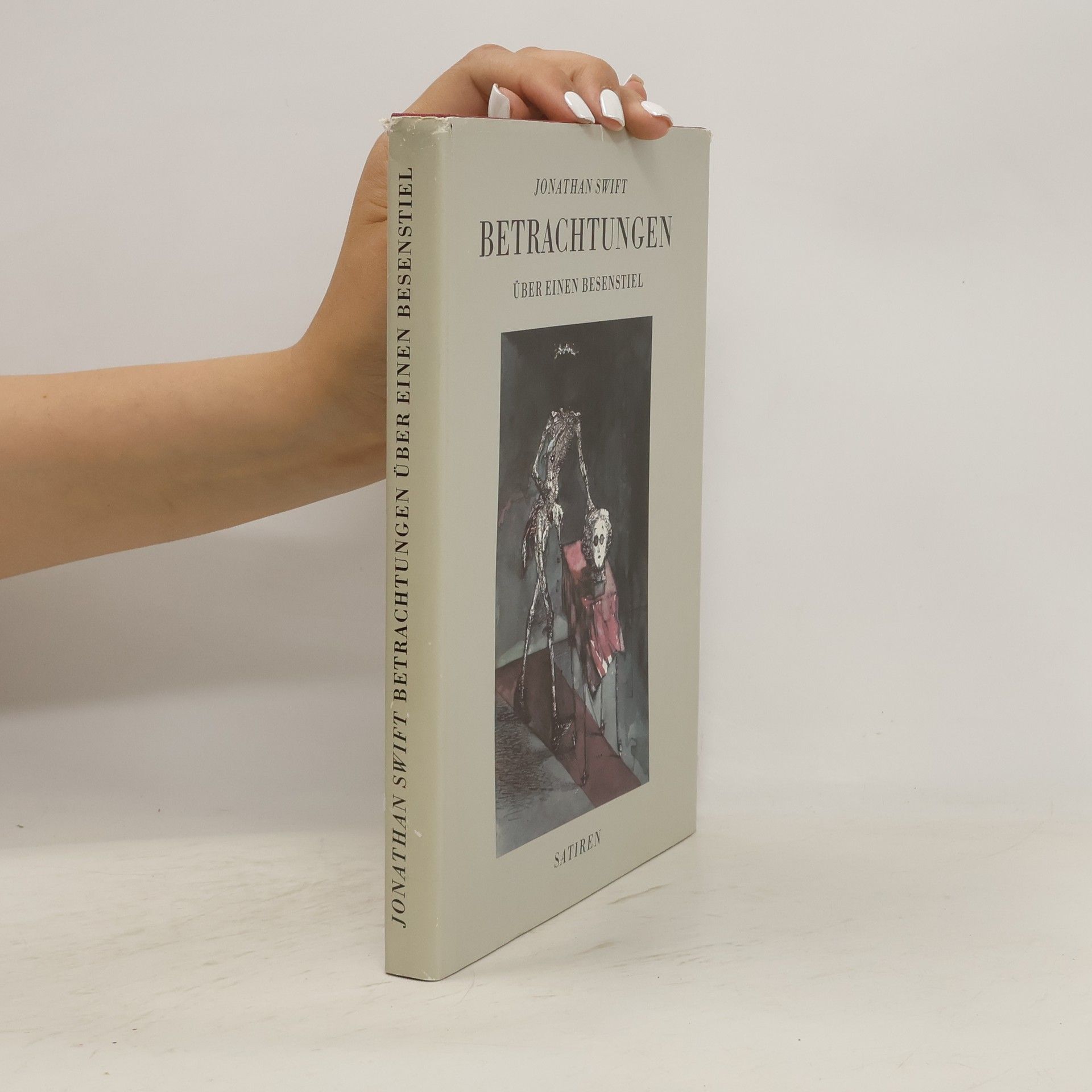 Jonathan Swift Betrachtungen über einen Besenstiel. Satiren
