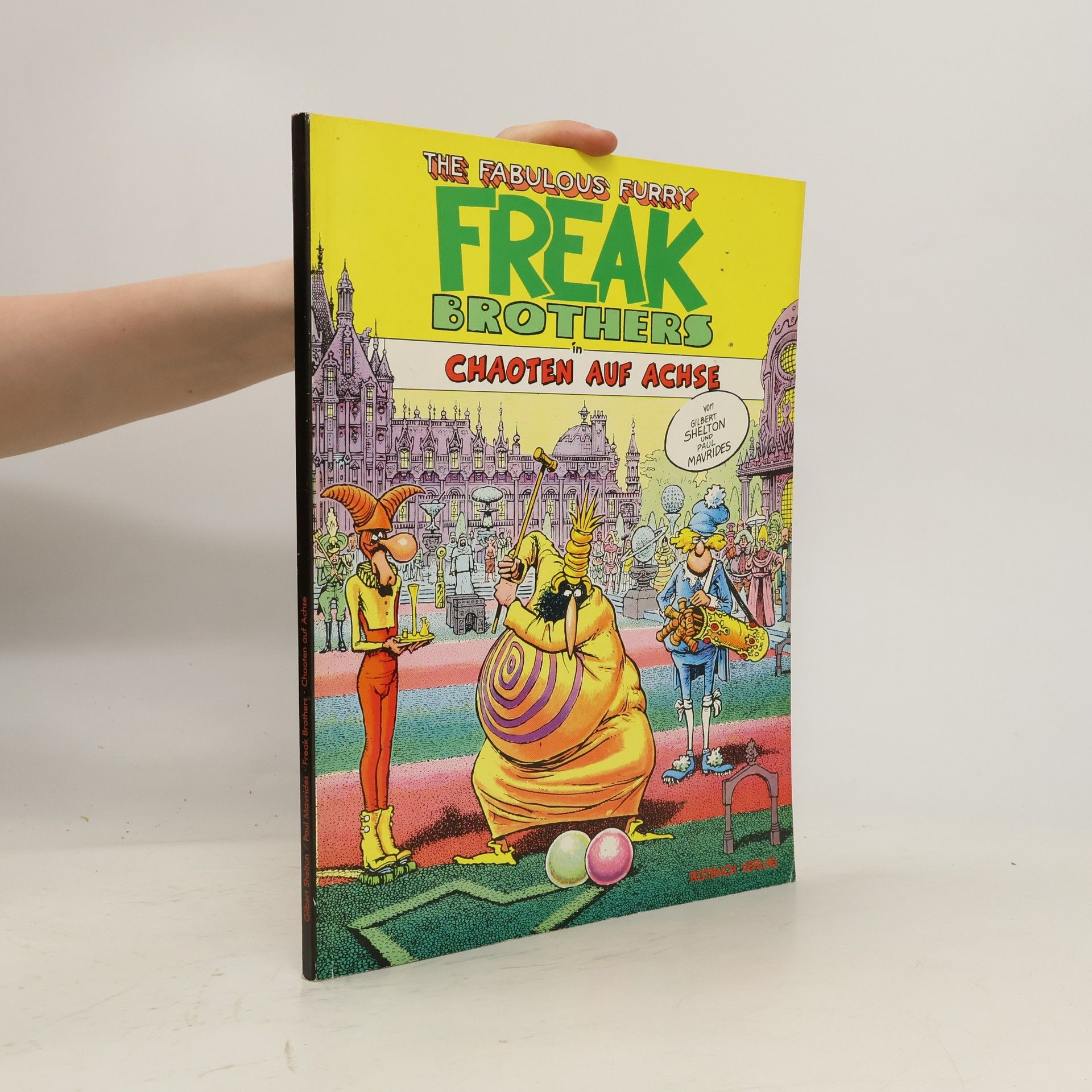 Gilbert Shelton The Fabulous Furry Freak Brothers in Chaoten auf Achse
