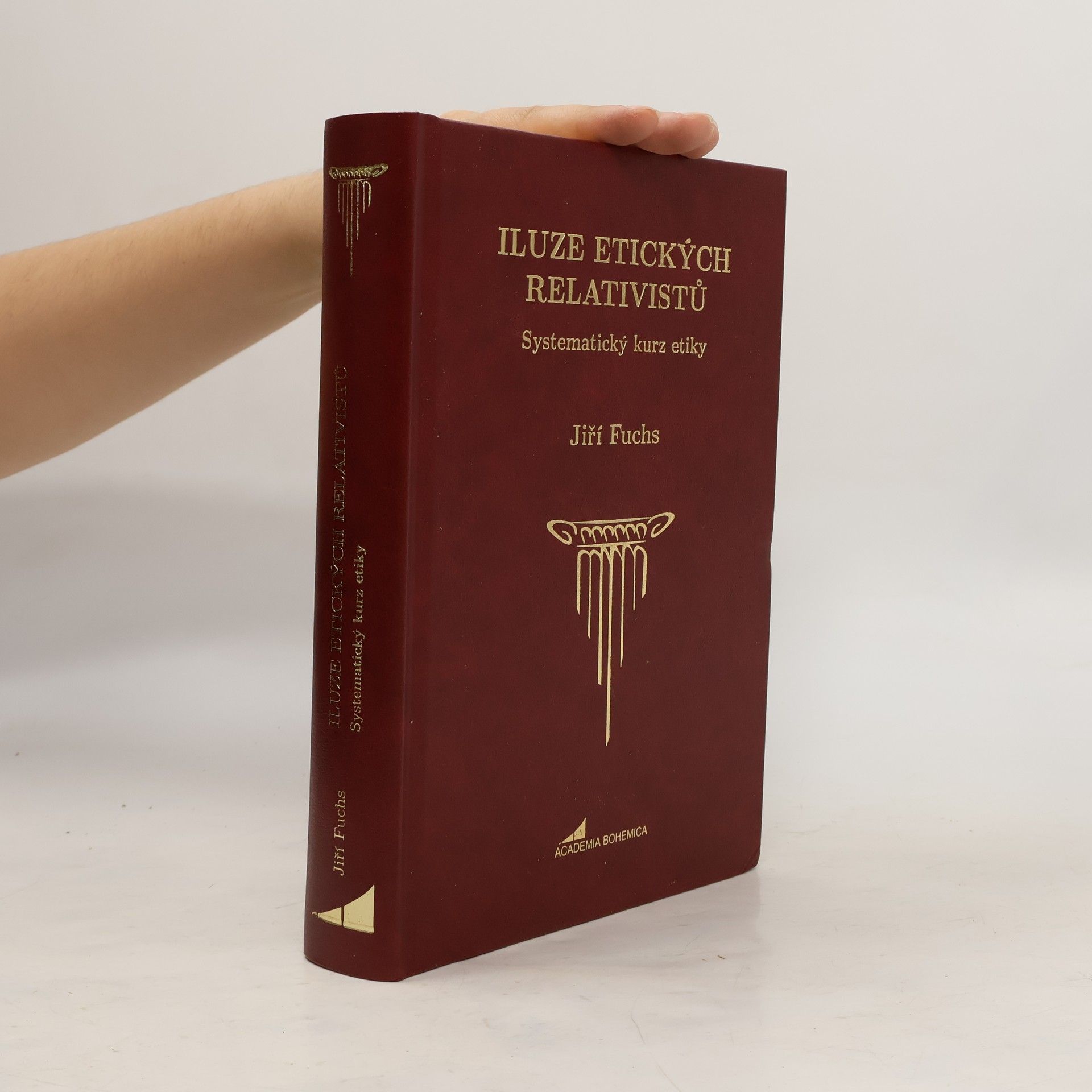Jiří Fuchs Iluze etických relativistů