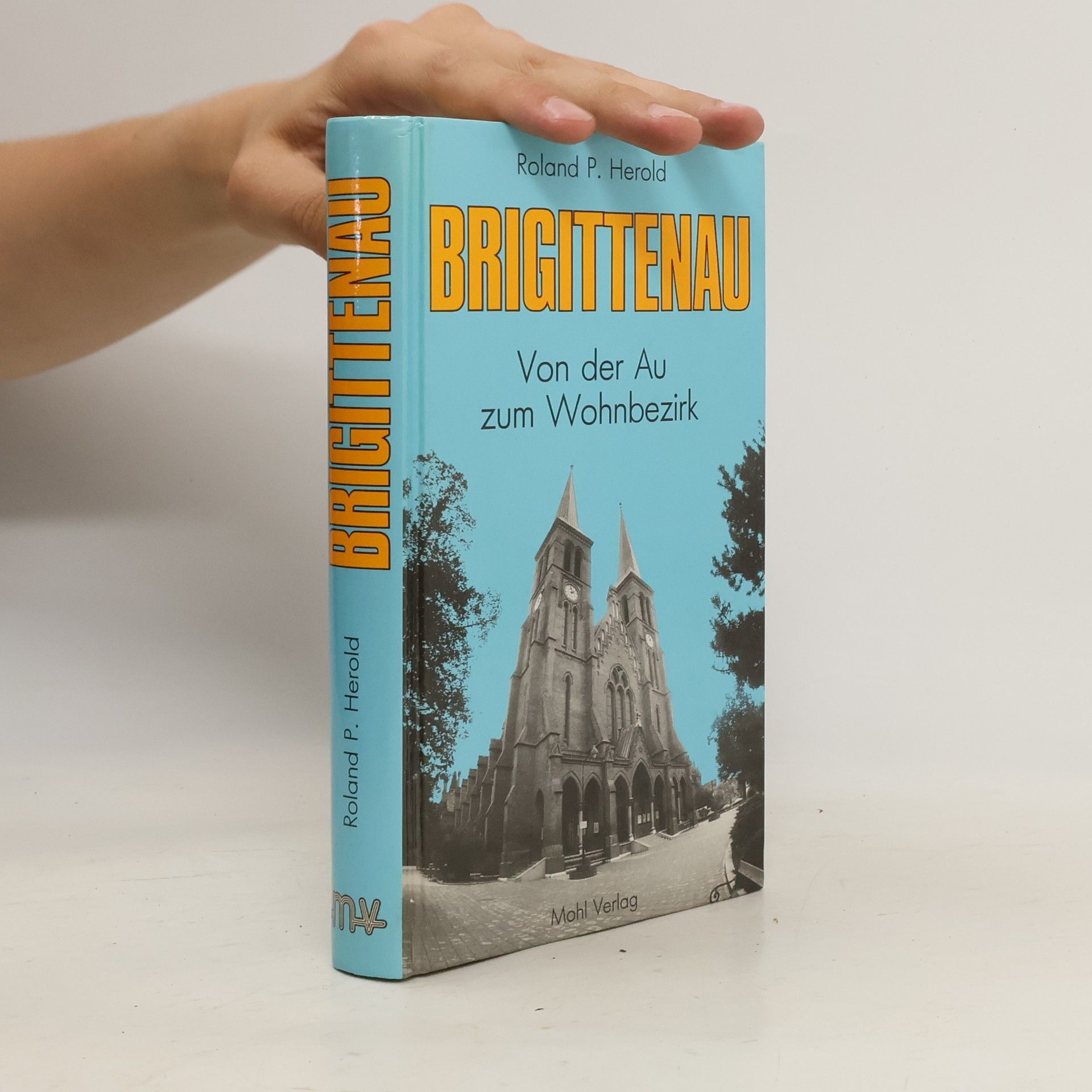 Roland P. Herold Brigittenau. Von der Au zum Wohnbezirk
