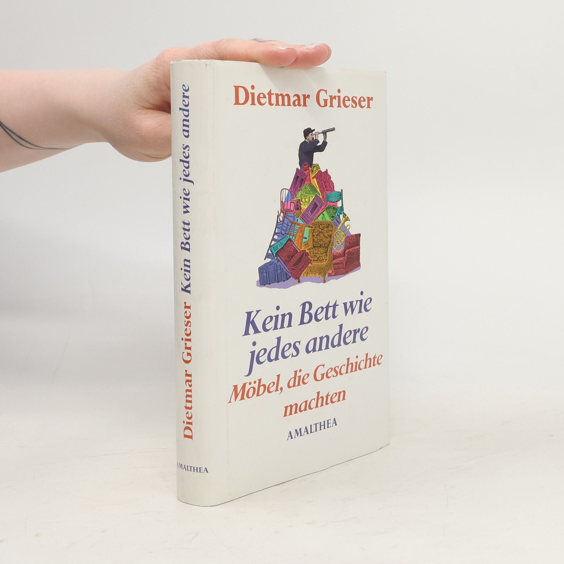 Dietmar Grieser Kein Bett wie jedes andere. Möbel, die Geschichte machten