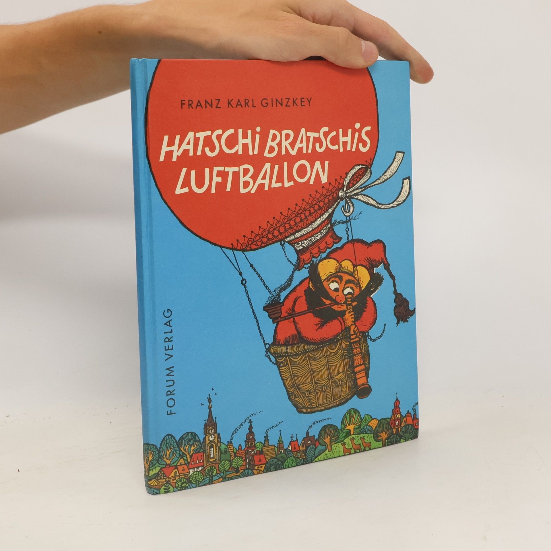 Franz Karl Ginzkey Hatschi Bratschis Luftballon.