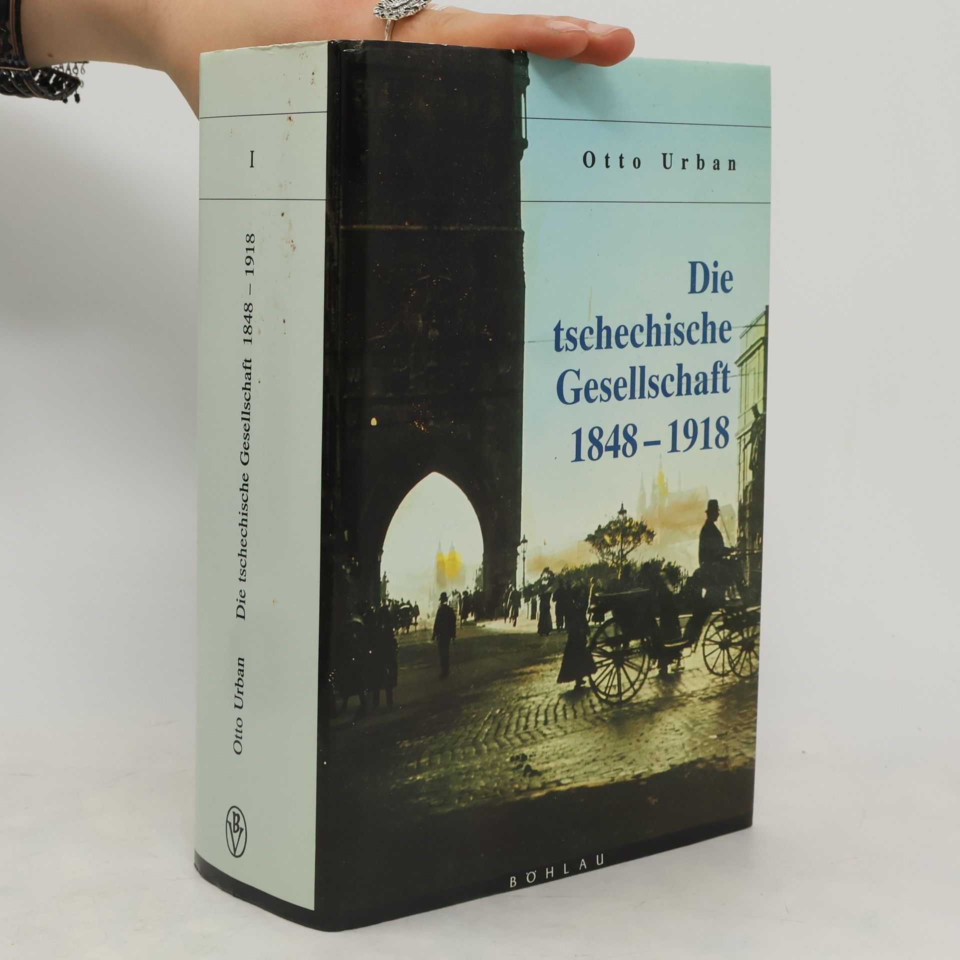 Otto Urban Die tschechische Gesellschaft 1848 - 1918