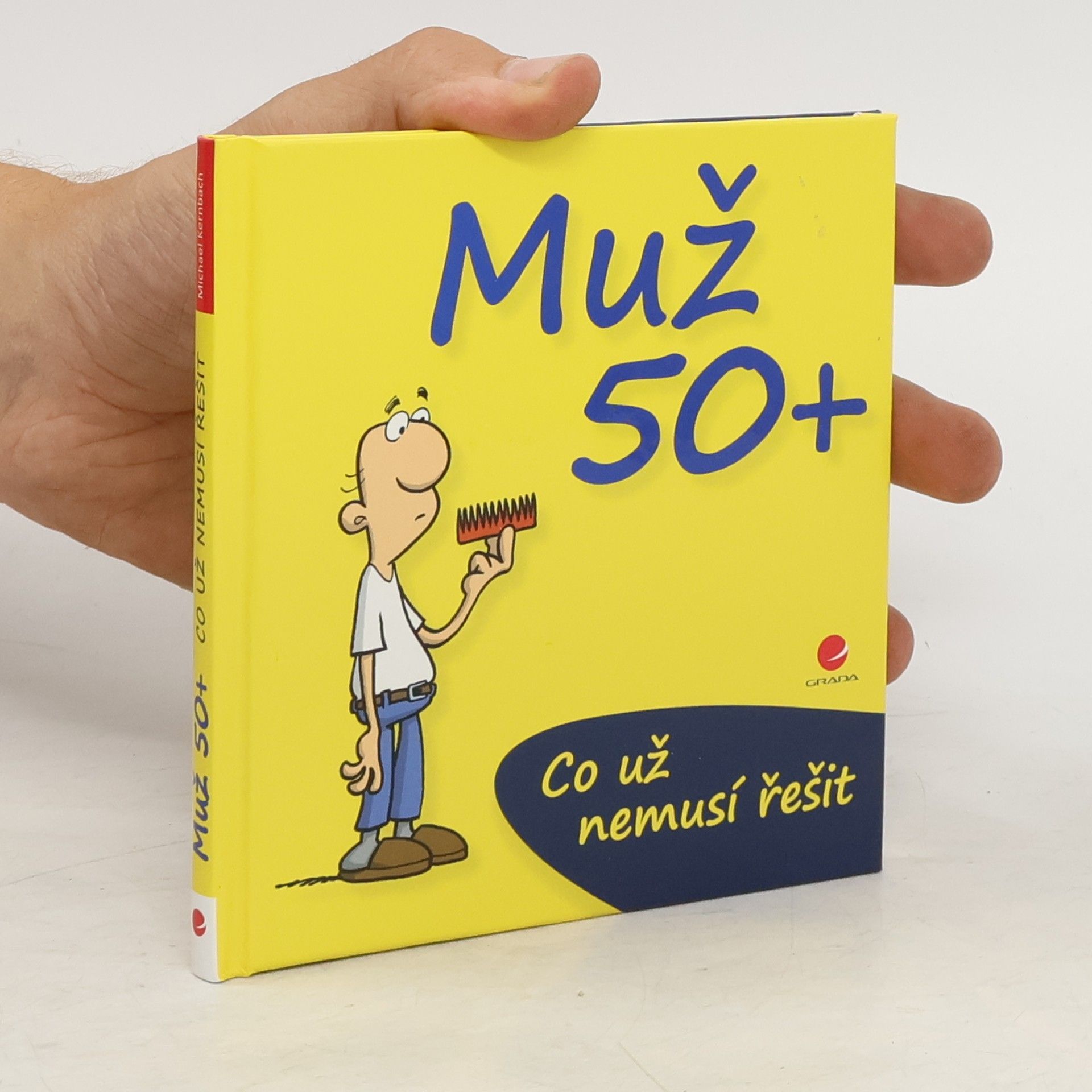 Michael Kernbach Co už nemusí řešit muž po padesátce